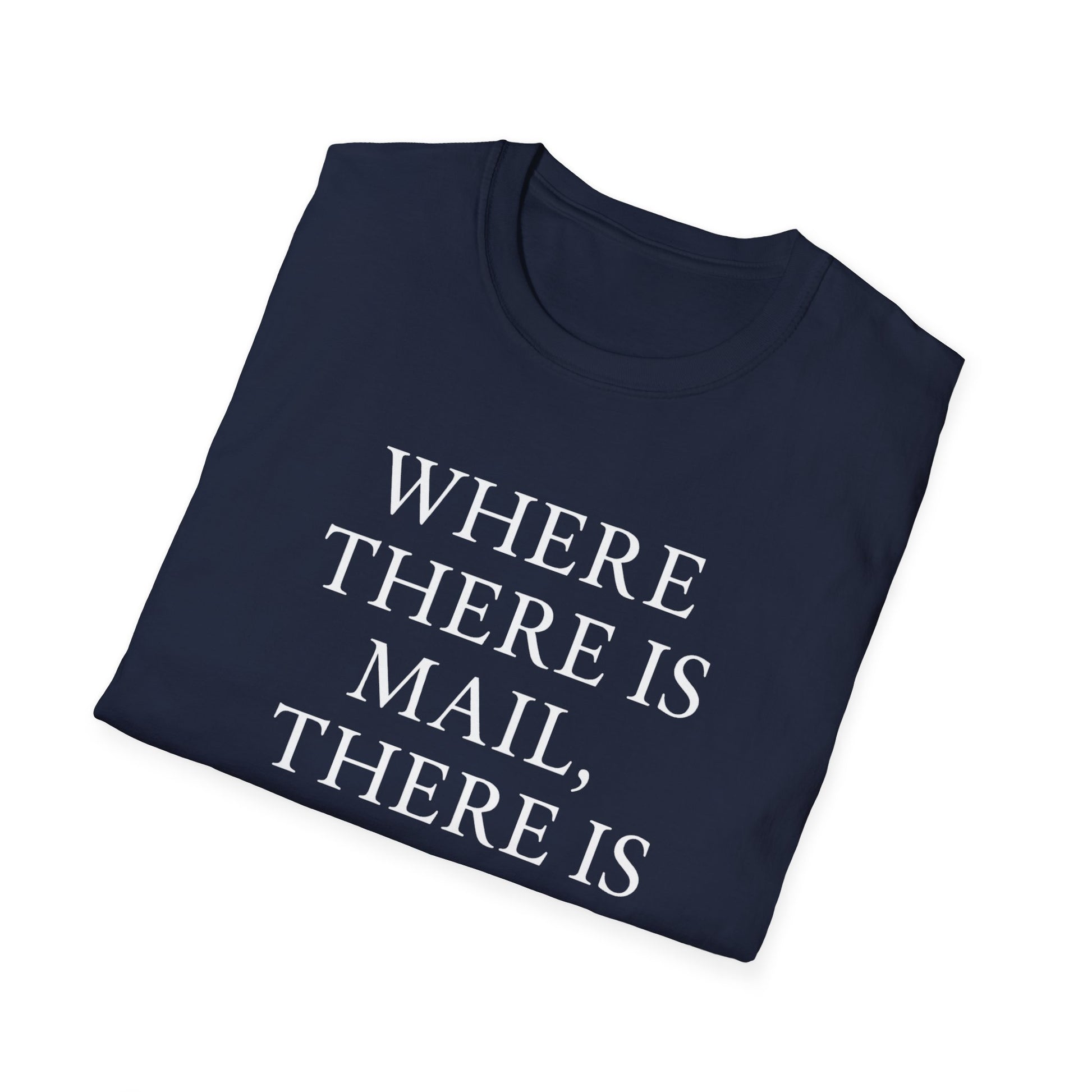Inspirational Unisex T-Shirt - "Where There is Mail, There is Hope" Gift Ideas For Postal Workers