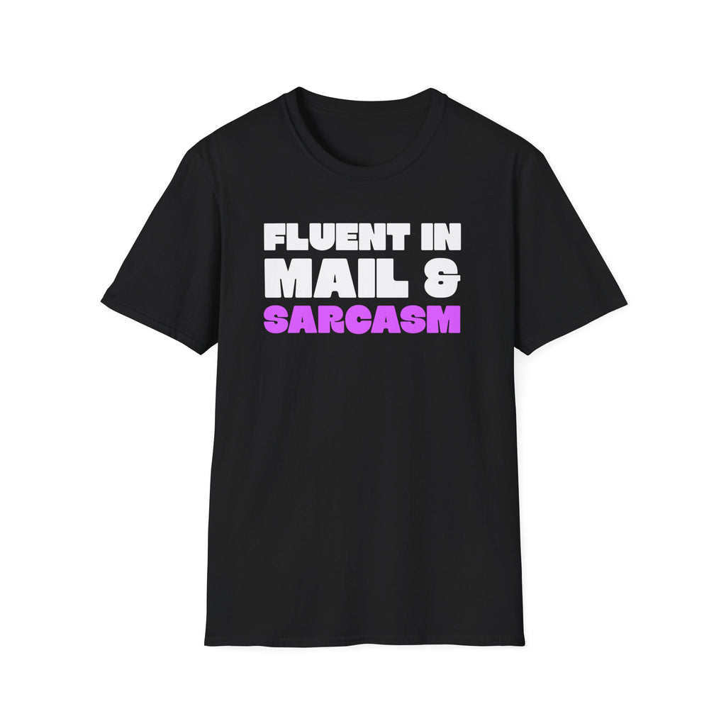 Fluent in Mail & Sarcasm" Funny Postal t-shirt