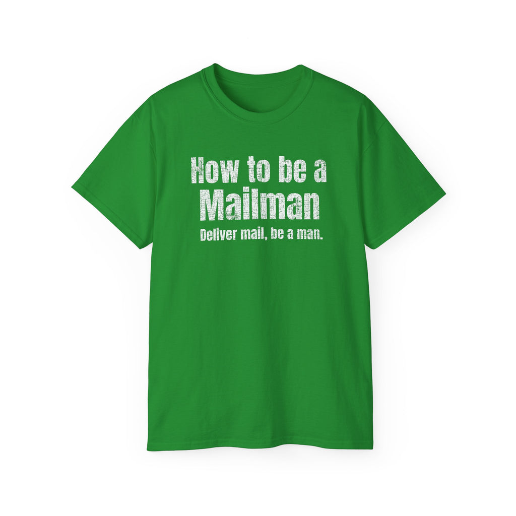 How To Be a Mailman - funny Mail shirt