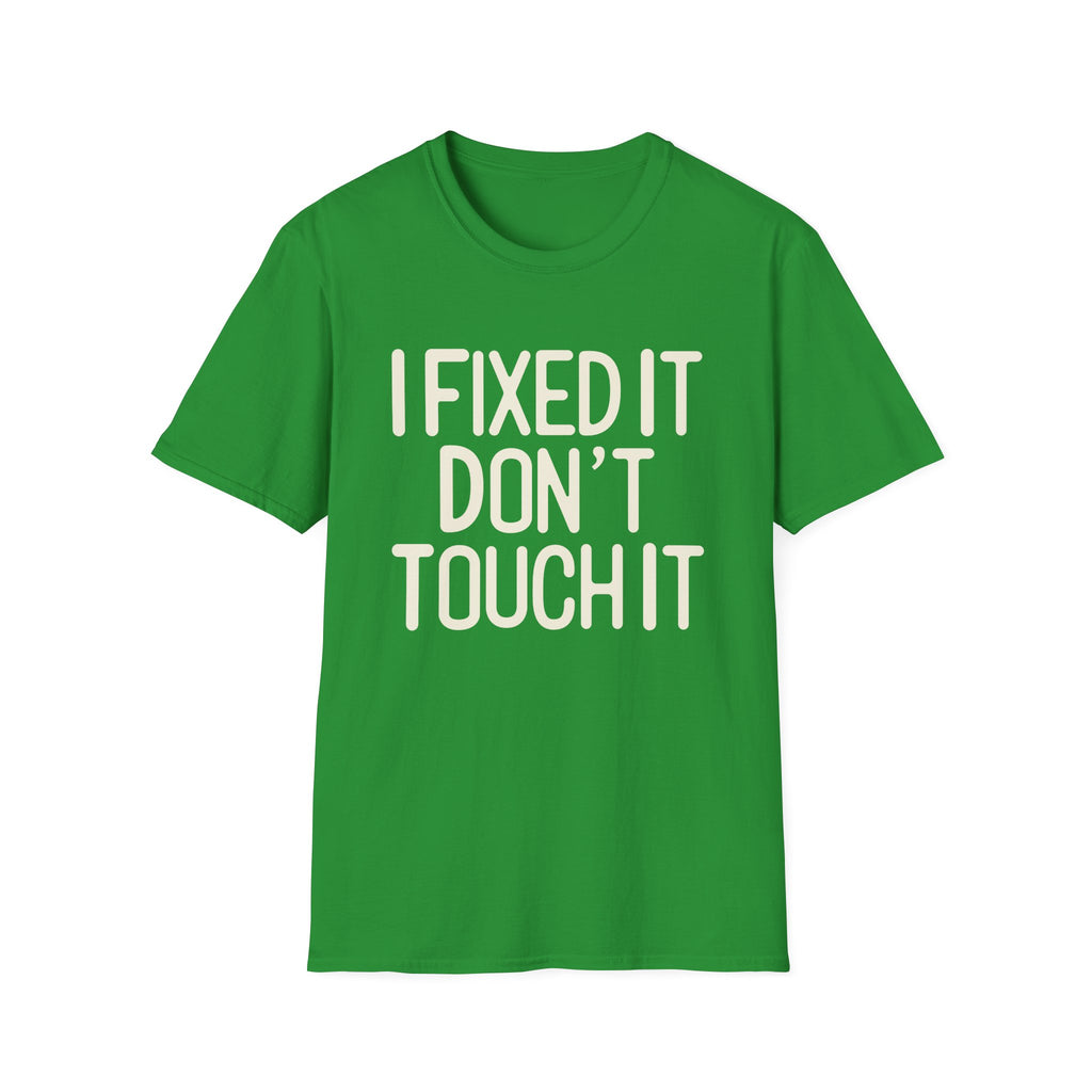 I Fixed It- Dad Shirt