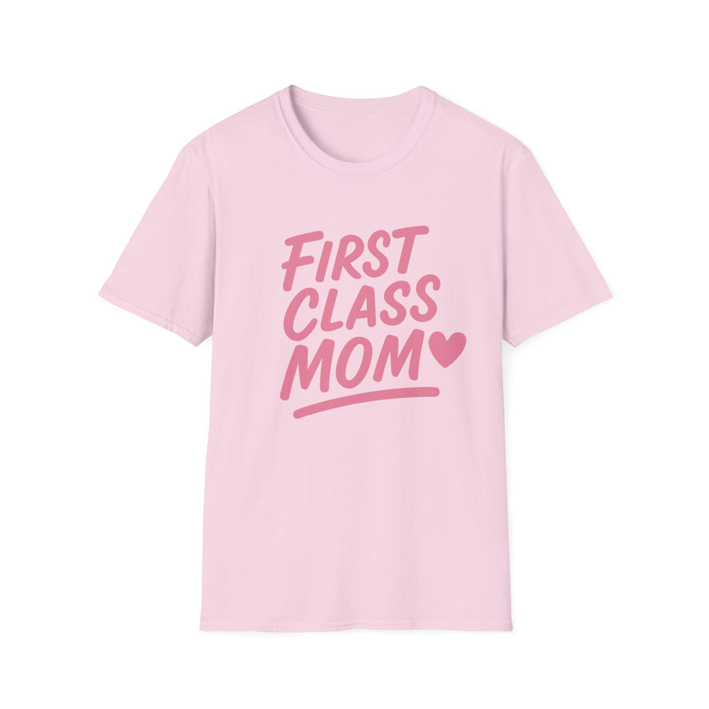 First Class Mom Unisex Softstyle T-Shirt, Best Gift for Moms, Mother's Day, Casual Wear, Family T-Shirt, Cute Mom Shirt