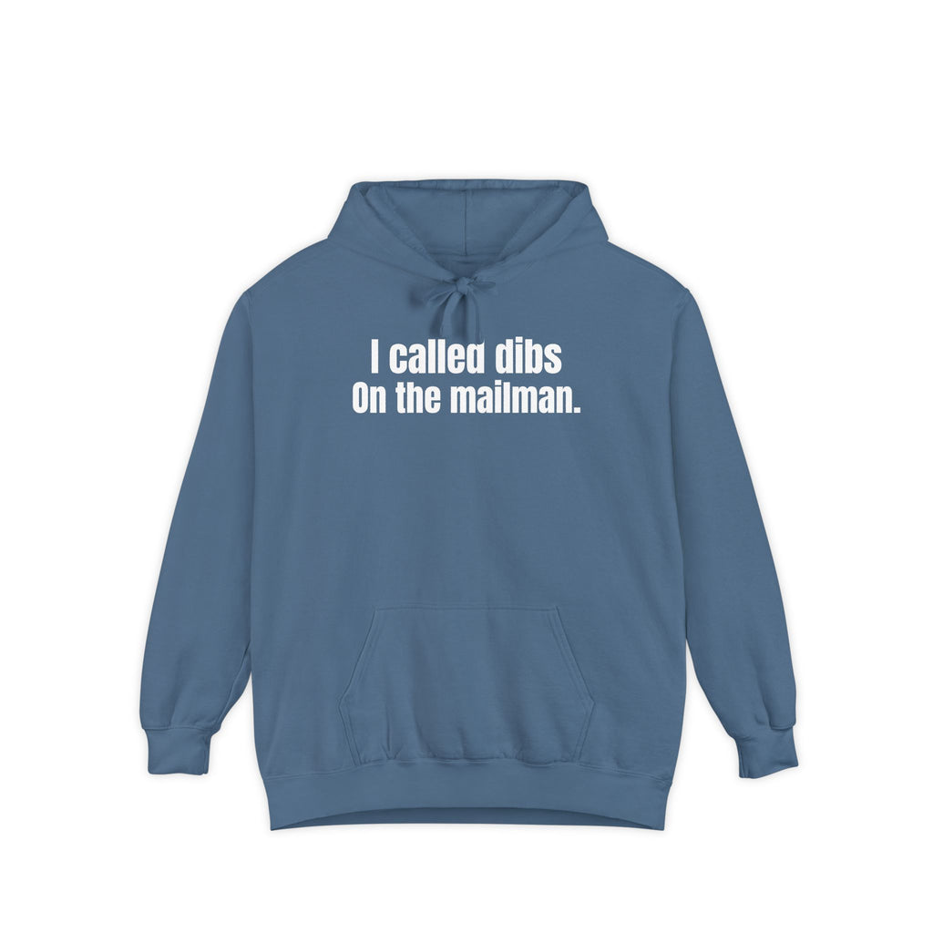 I Called Dibs on the Mailman Hoodie – Funny Couple Hoodie, Bold Statement Pullover, Matching Set Gift