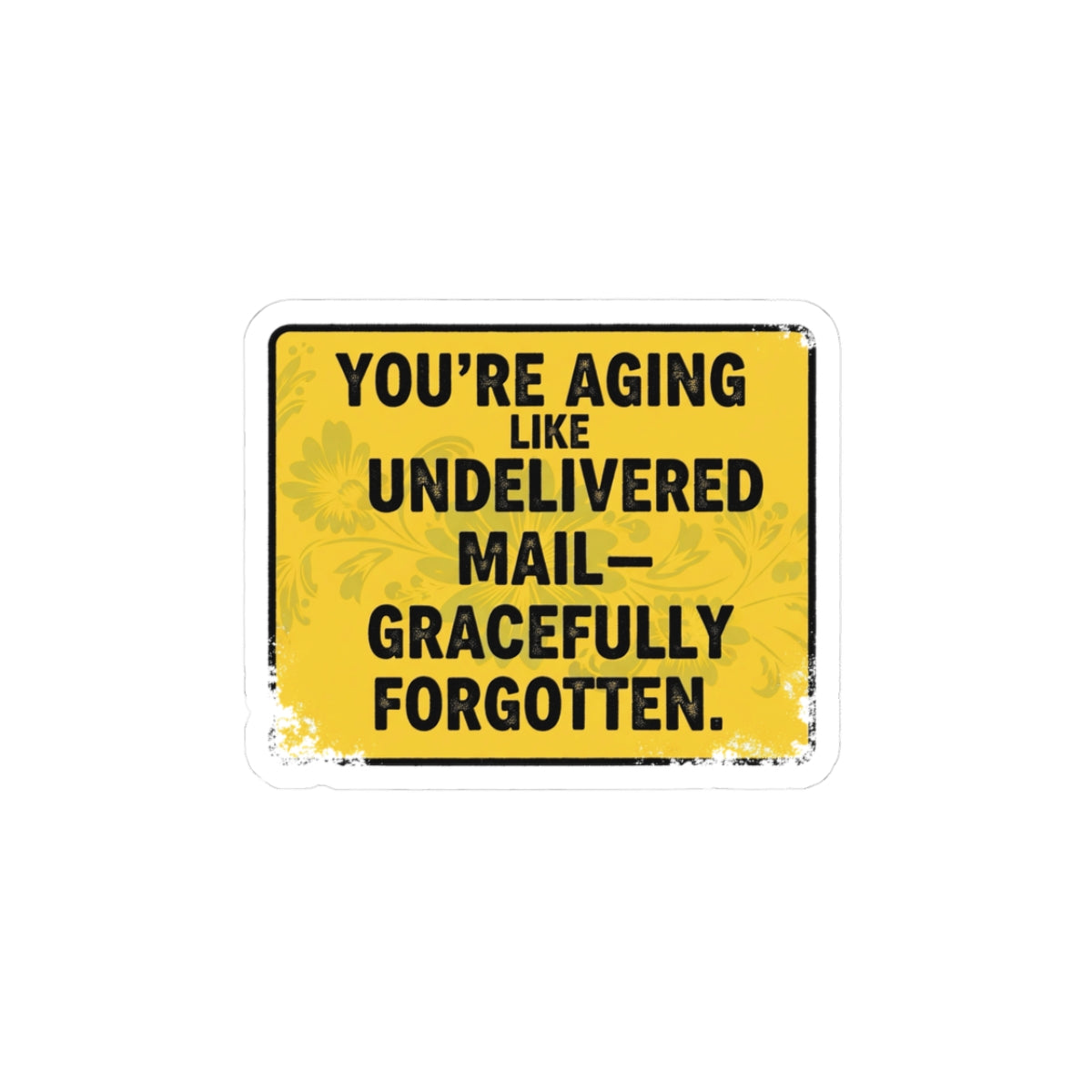 Humorous Aging Kiss-Cut Stickers, Funny Gifts for Birthdays, Laptop Decor, Aging Gracefully Stickers, Self-Care Reminders, Quirky [...]