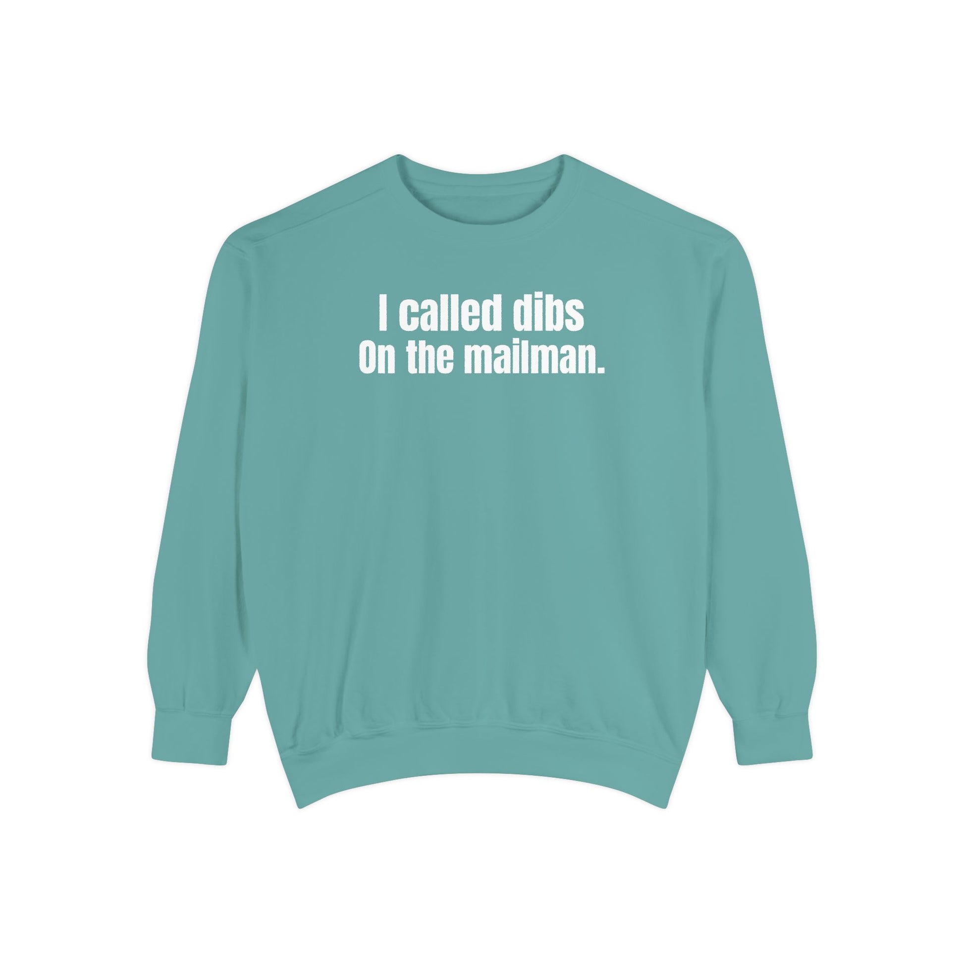 I Called Dibs on the Mailman Crewneck Sweatshirt – Funny Couple Crewneck, Bold Statement Sweatshirt, Matching Set Gift, funny postal sweater