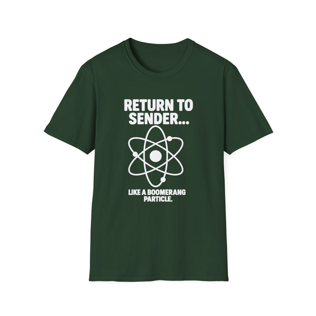 Return To Sender, Funny Science T-Shirt, Unisex Graphic Tee, Quirky Gift for Scientists, Science Enthusiasts, Casual Wear, Birthday Present