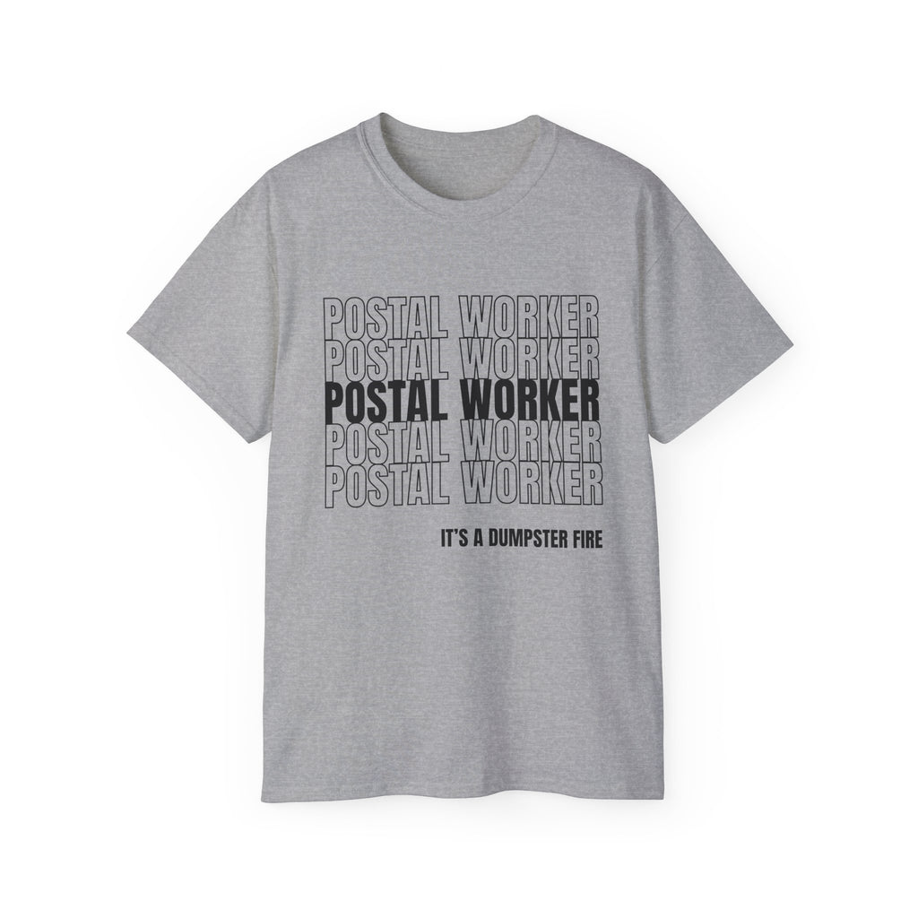 Postal Worker Its A Dumpster Fire — Postal Shirt