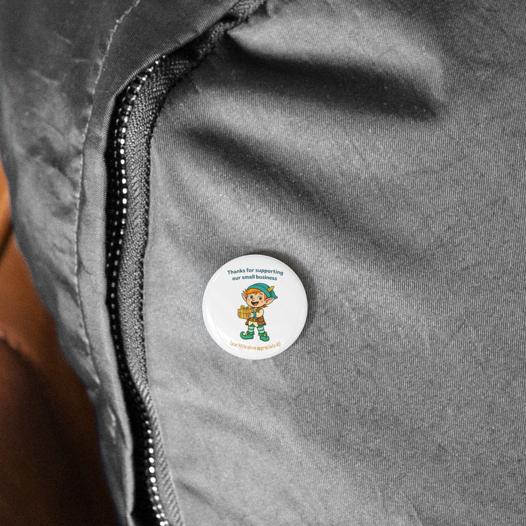 Round Pin Button — "Thanks for Supporting Our Small Business" Pin Back Buttons for Small Business Owners