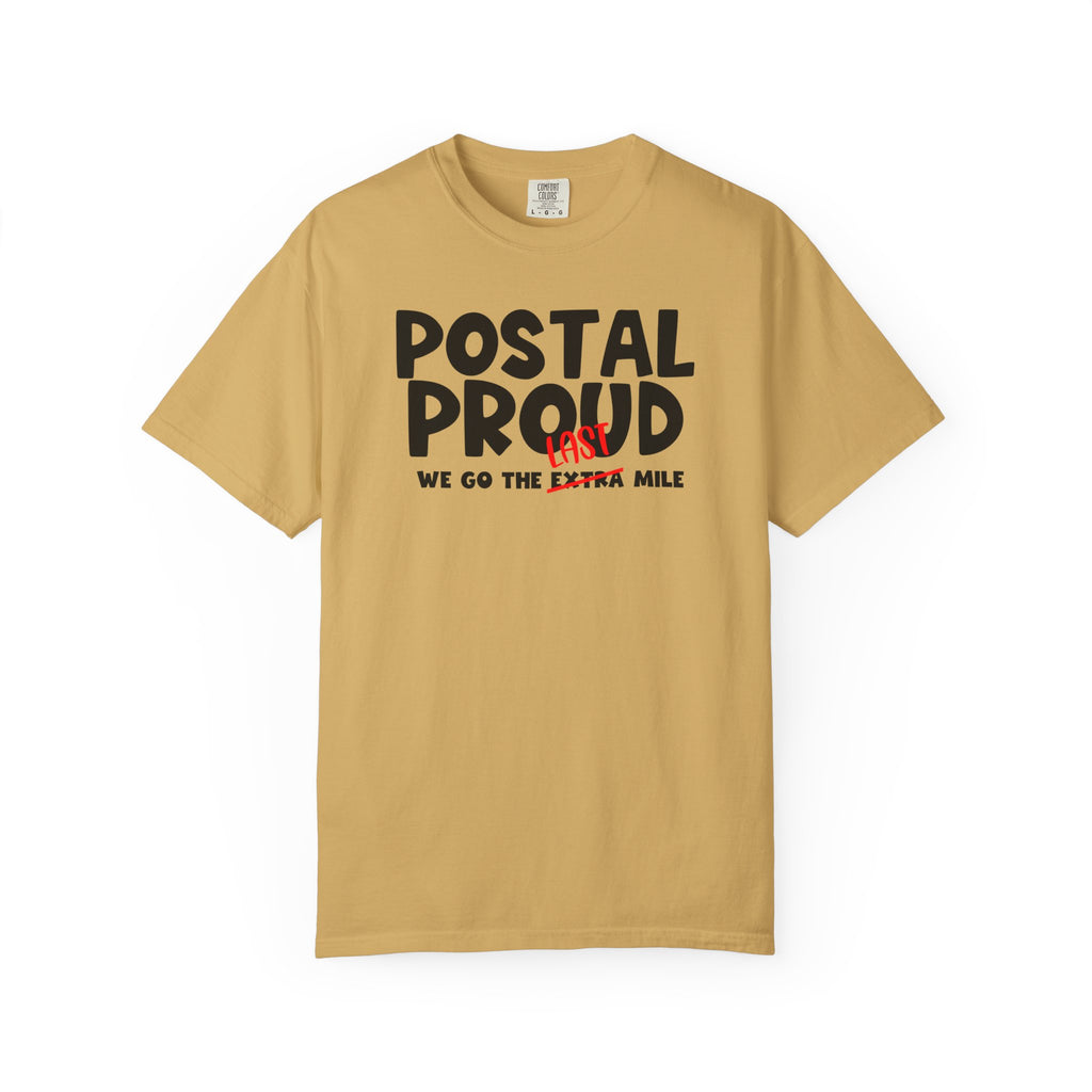 Postal Proud T-Shirt – “We Go The Last Mile” Tee, Mail Carrier Shirt, Delivery Driver Gift, Funny Postal T-Shirt, Blue Collar Pride Graphic Tee