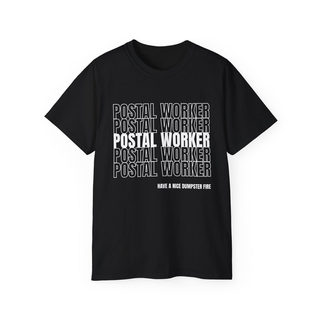 Postal Worker Tee Have a Nice Dumpster Fire — Postal Shirt