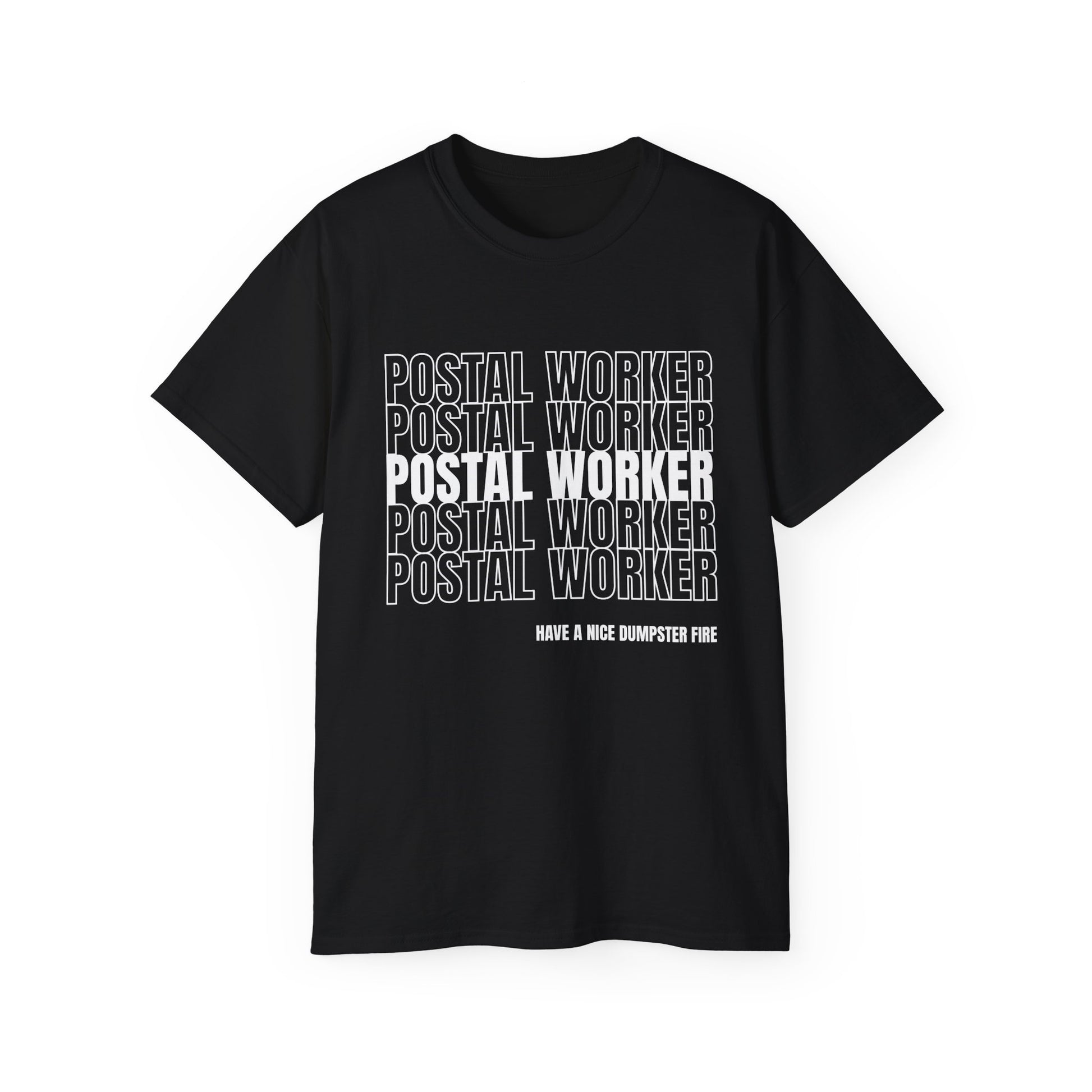 Postal Worker Tee Have a Nice Dumpster Fire — Postal Shirt