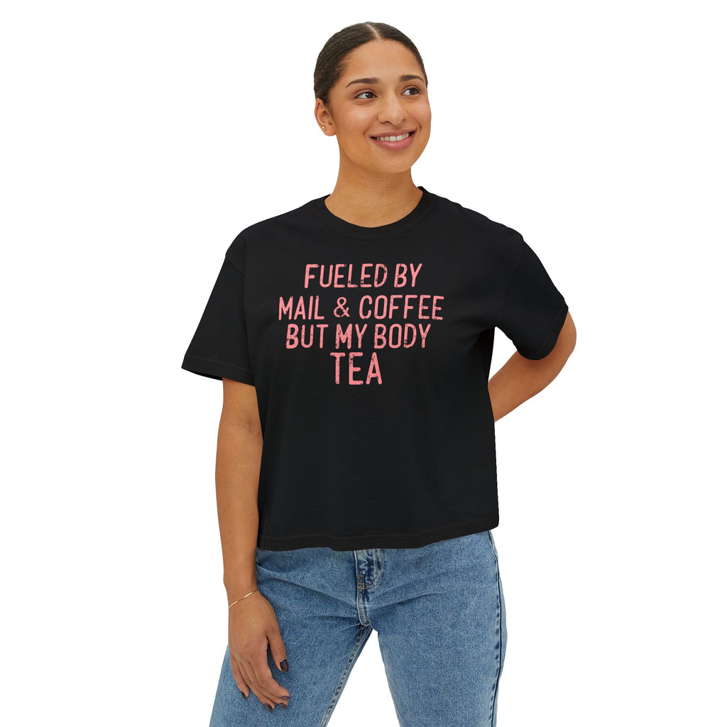 Fueled By Mali & Coffee But My Body Tea Women’s Boxy Tee — Funny Postal T-Shirt, Graphic T-Shirt For Women