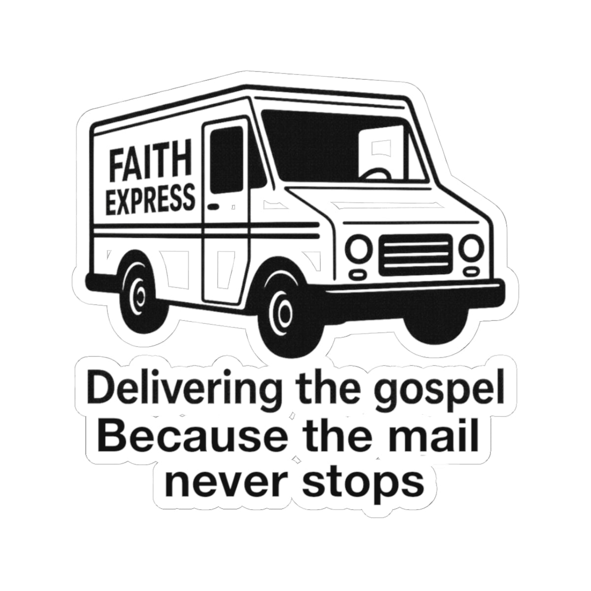 Faith Express Kiss-Cut Stickers, Inspirational Reminders, Gospel Delivery, Laptop Decals, Christian Gifts, Home Decor