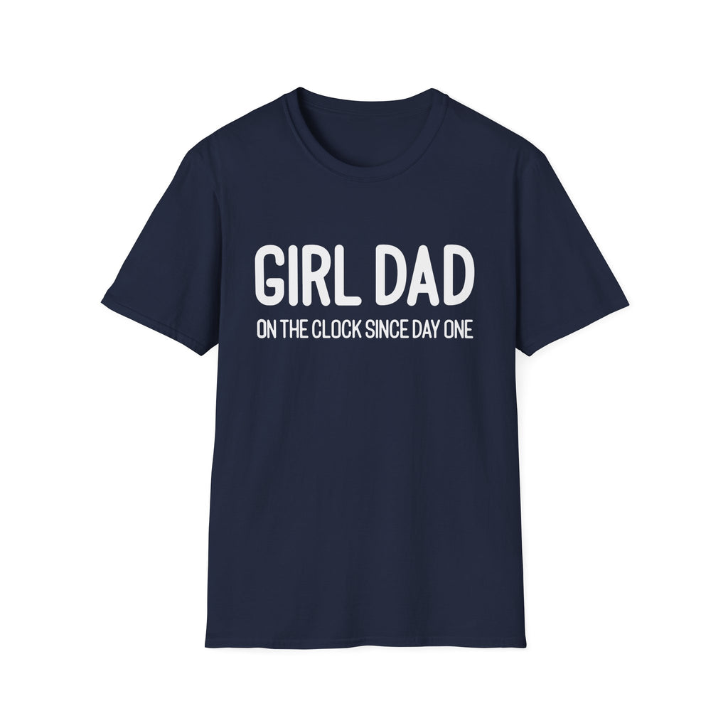 Girl Dad On The Clock Since Day One