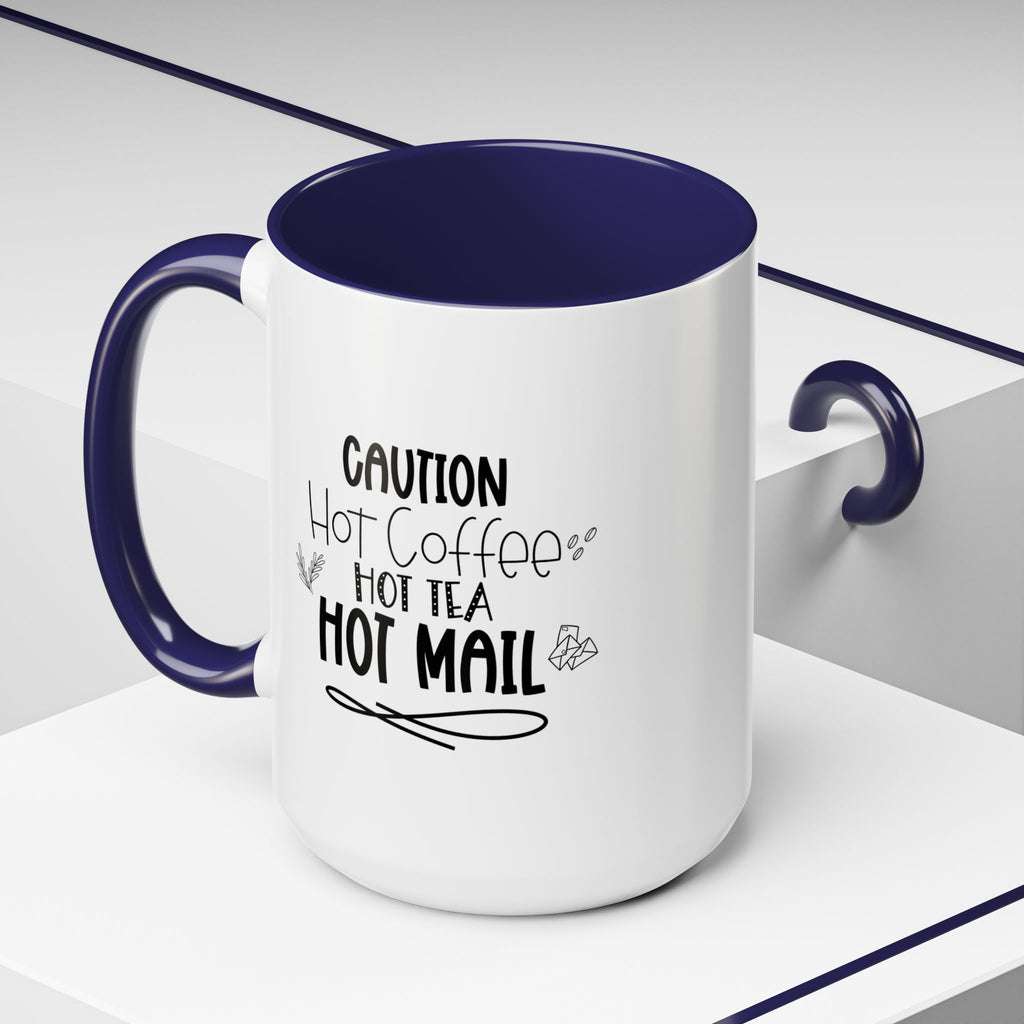 Hot Coffee, Tea, Mail Coffee Mug - Perfect Gift for Coffee Lovers, Gift Ideas For Postal Workers, Tea Lovers