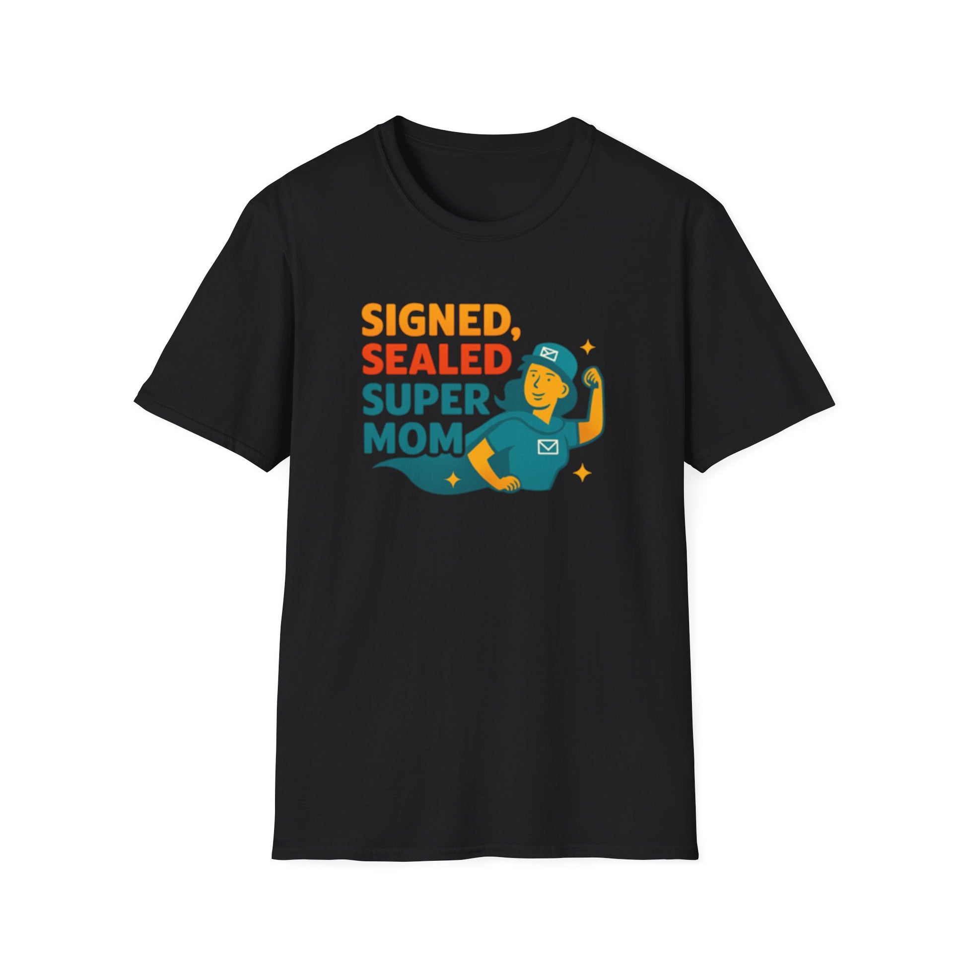 Signed Sealed Super Mom T-Shirt, Mother's Day Gift, Funny Mom Tee, Unisex Shirt for Moms, Gifts for Mom, Softstyle Tee