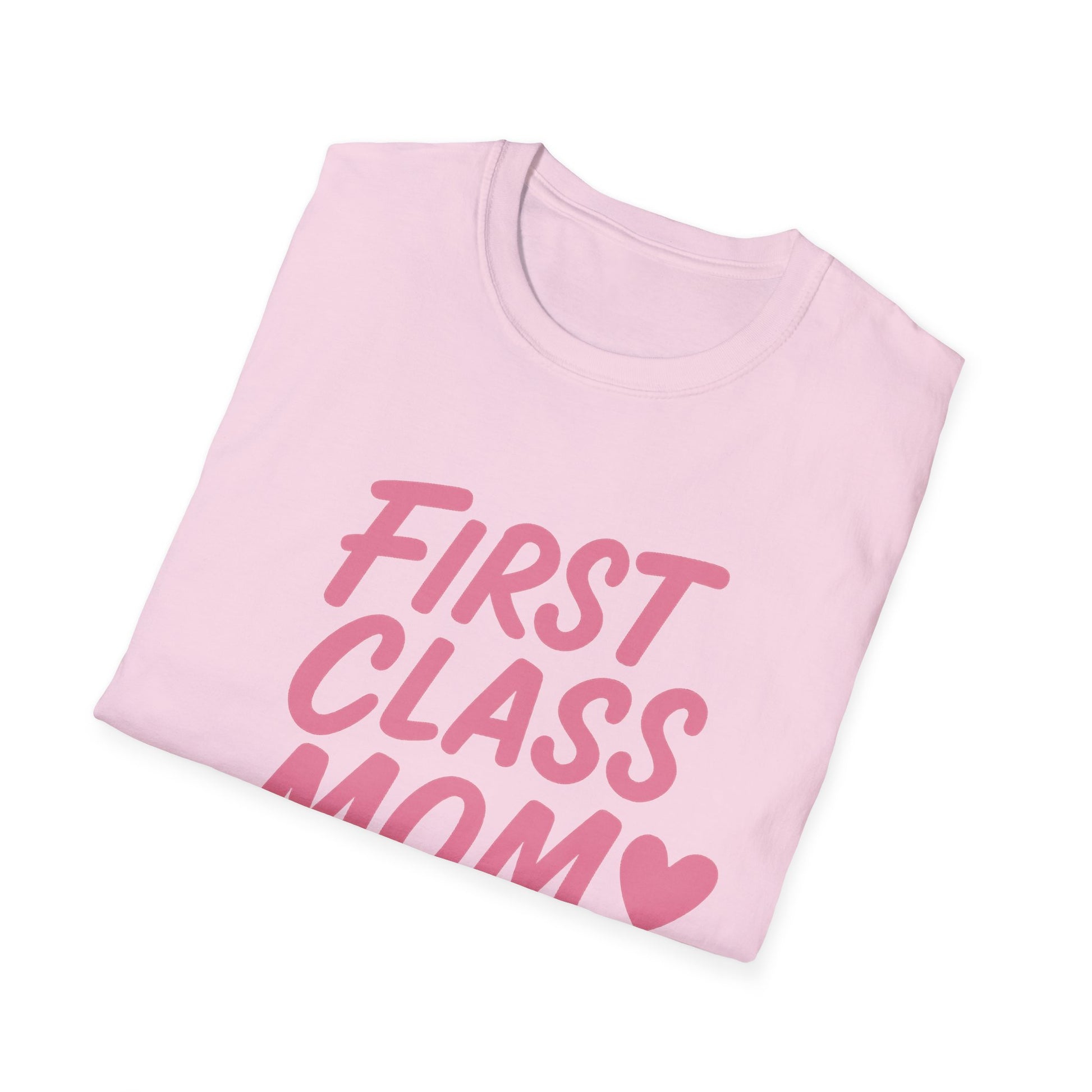First Class Mom Unisex Softstyle T-Shirt, Best Gift for Moms, Mother's Day, Casual Wear, Family T-Shirt, Cute Mom Shirt