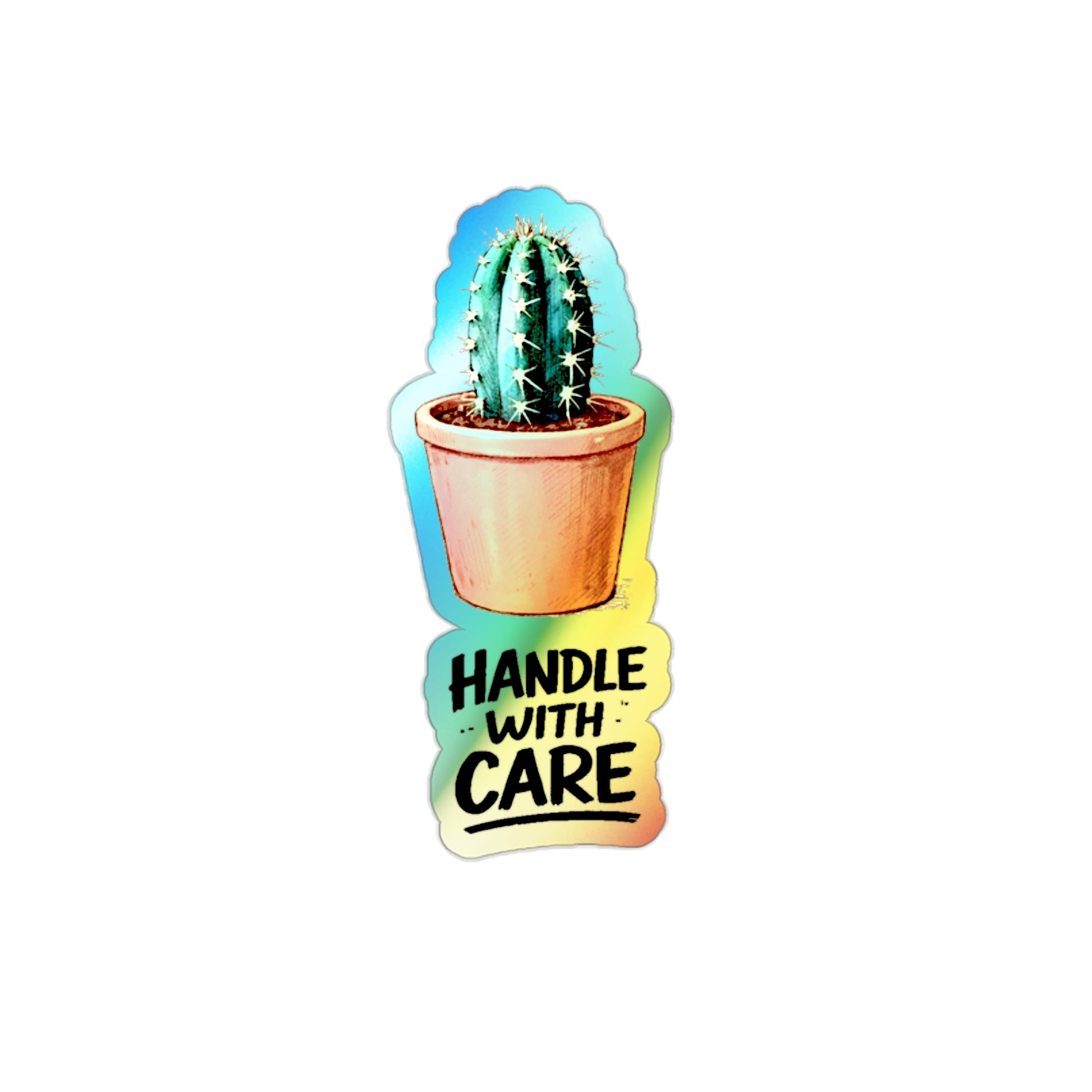 Holographic Cactus Sticker — 'Handle With Care' Die-Cut Waterproof Decal for Sticker Lovers, Small Business Package Inserts