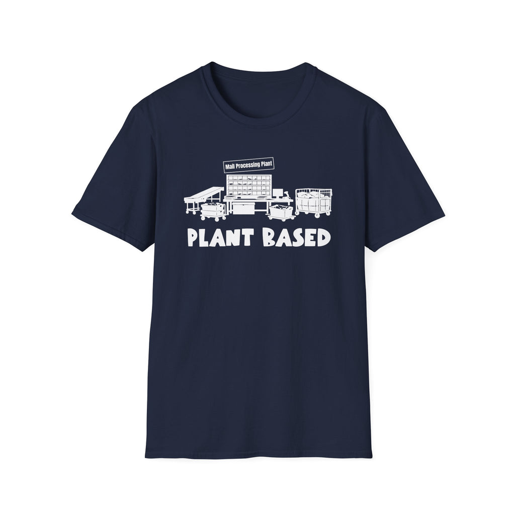 Plant BasedT-Shirt — 'mail processing plant Graphic Tee for mail handlers