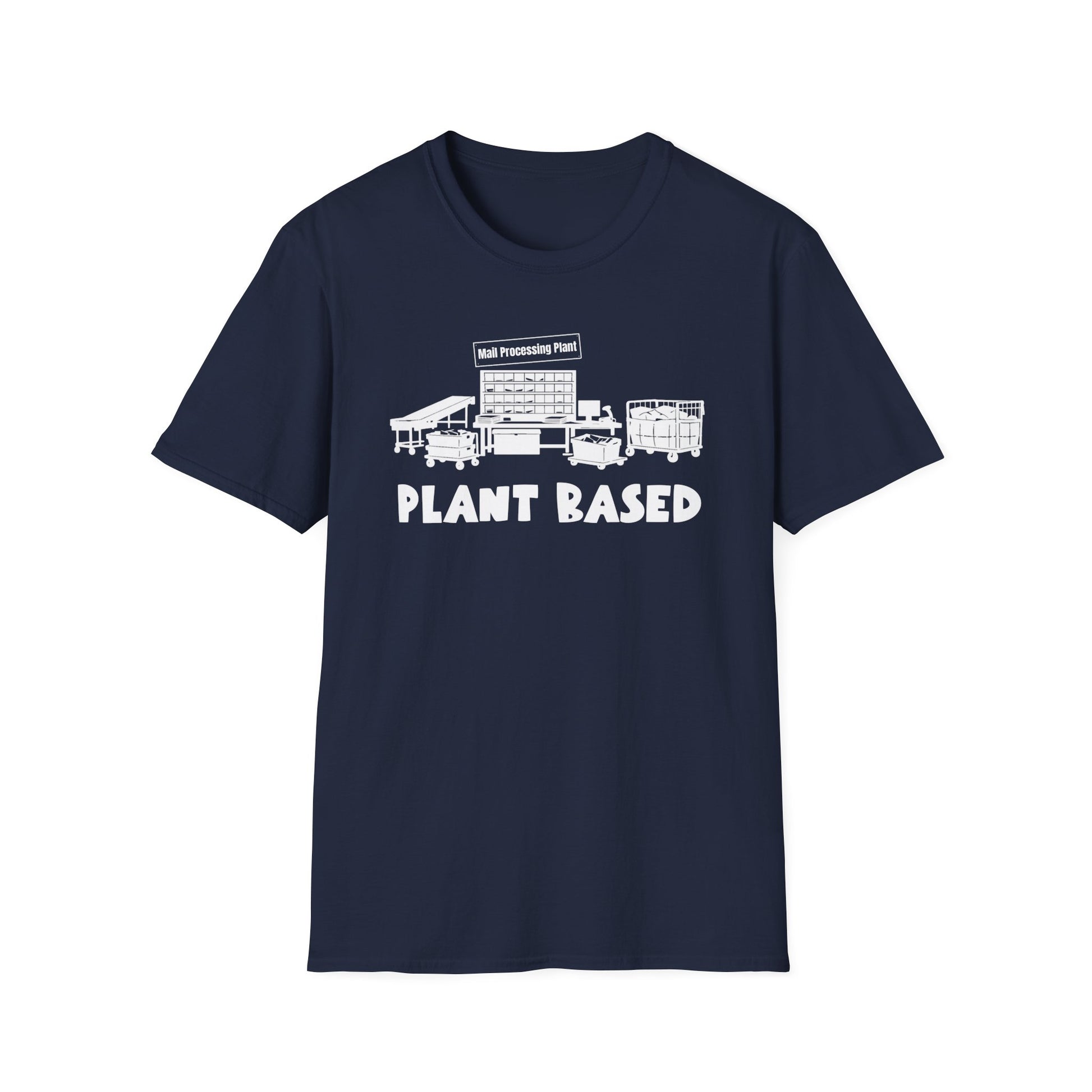 Plant BasedT-Shirt — 'mail processing plant Graphic Tee for mail handlers
