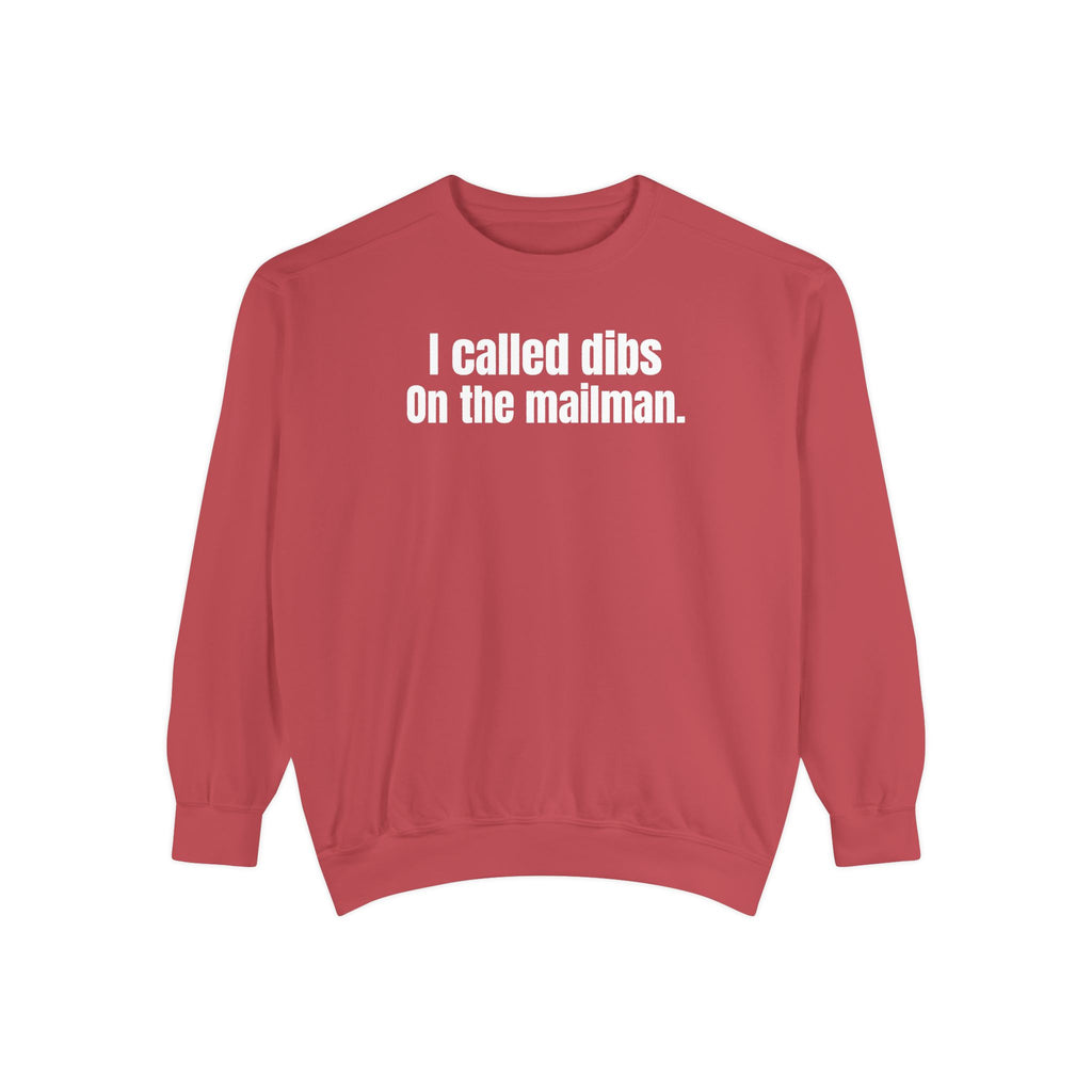 I Called Dibs on the Mailman Crewneck Sweatshirt – Funny Couple Crewneck, Bold Statement Sweatshirt, Matching Set Gift, funny postal sweater
