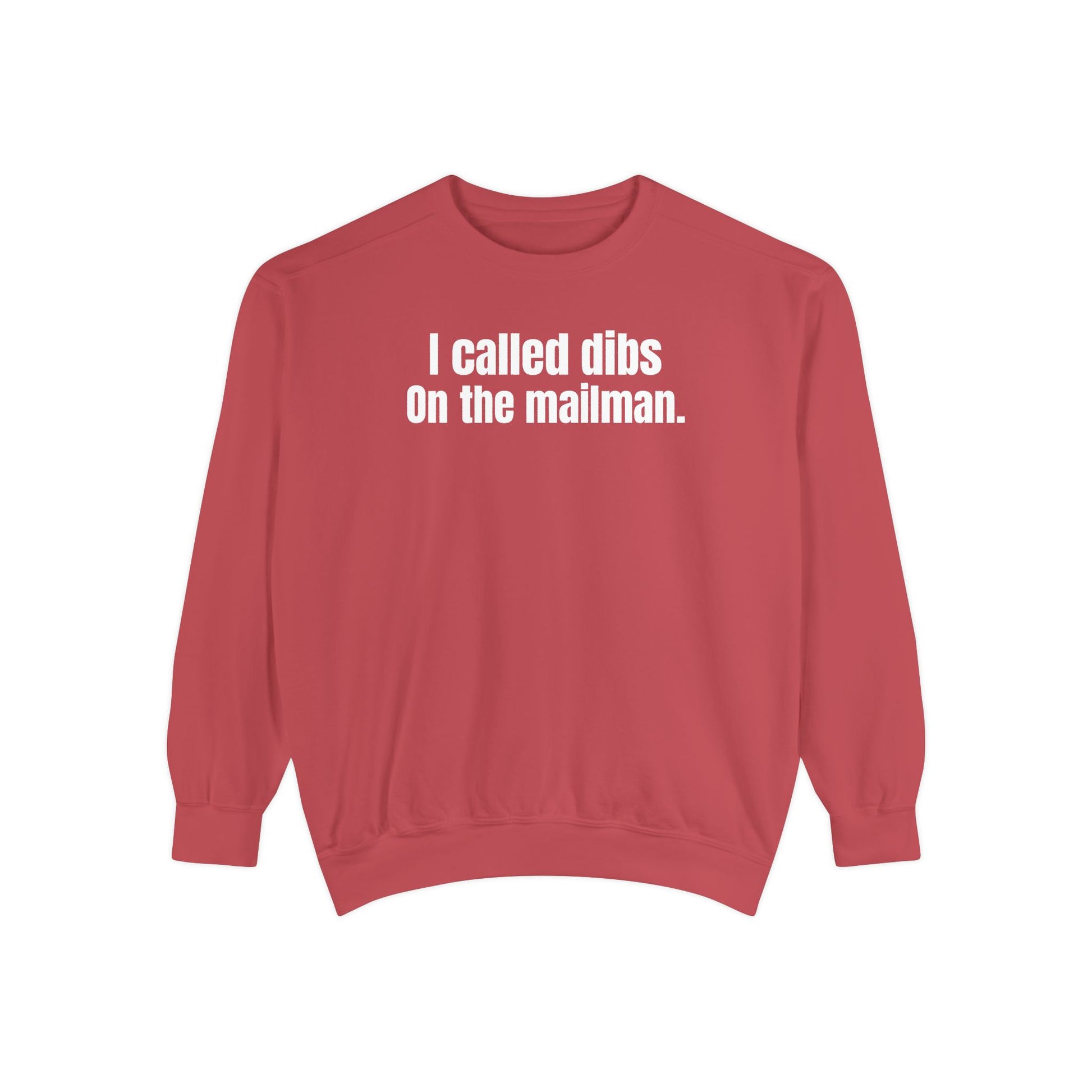 I Called Dibs on the Mailman Crewneck Sweatshirt – Funny Couple Crewneck, Bold Statement Sweatshirt, Matching Set Gift, funny postal sweater