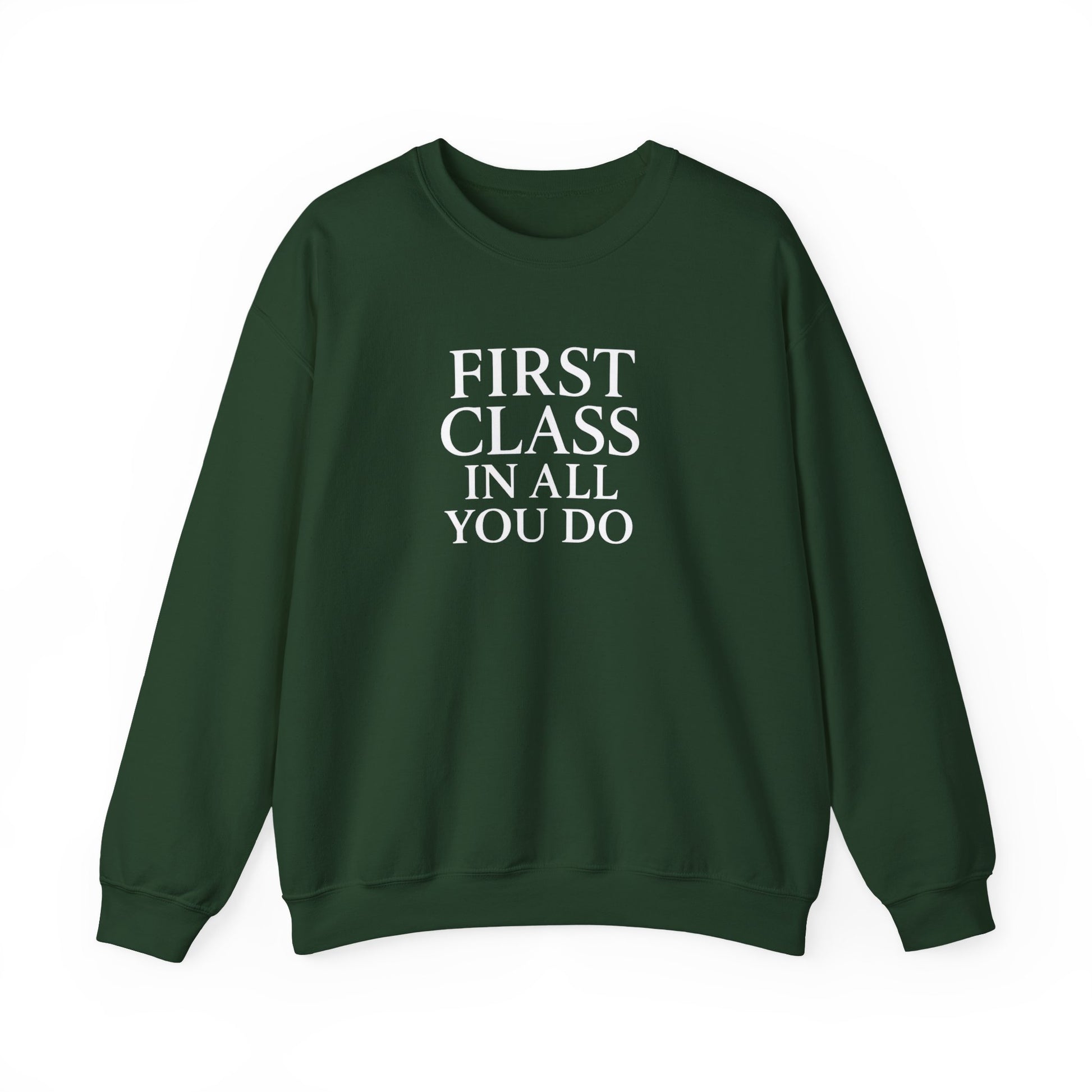 First Class In All Crewneck Sweatshirt - Unisex Heavy Blend with Inspirational Quote Inspirational Gifts, Gifts For Postal Workers, Inspirational Gift Ideas