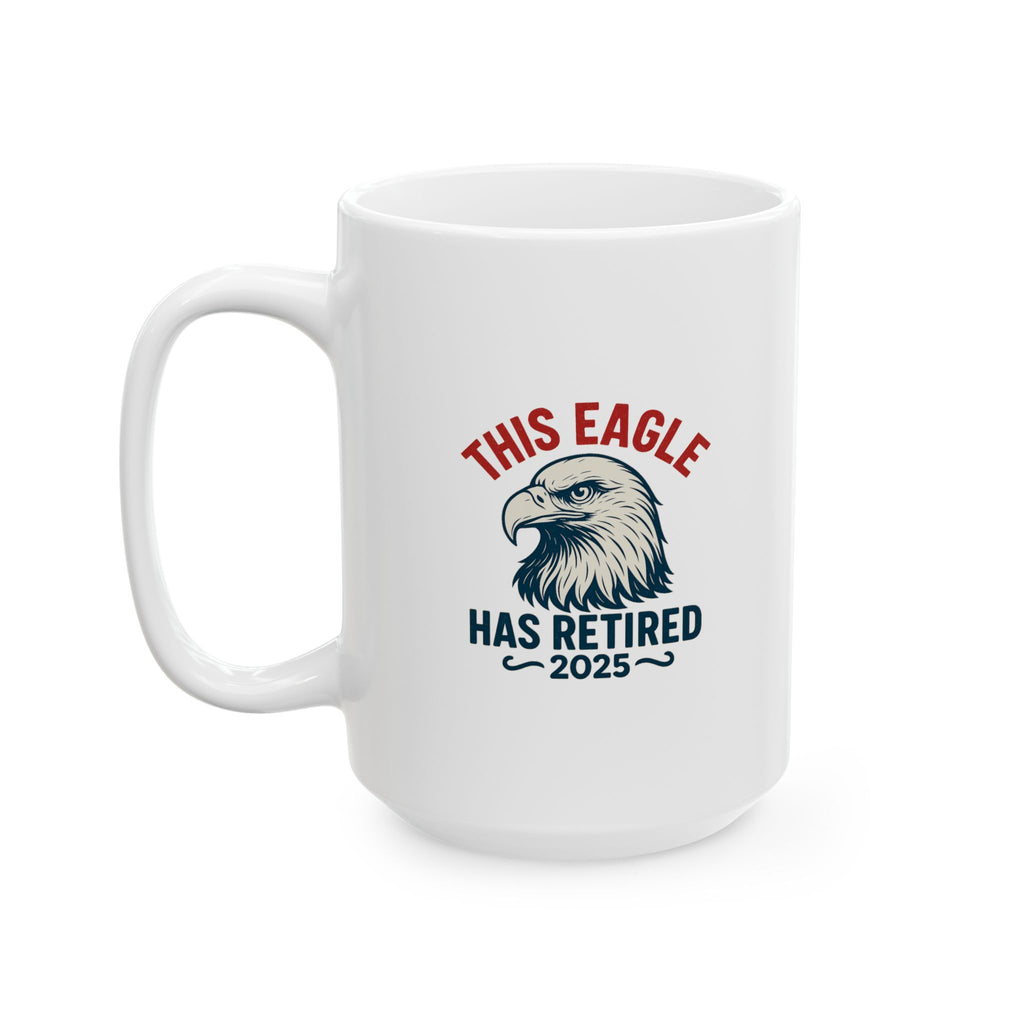 “This Eagle Has Retired” Funny Coffee Mug - Perfect Gift for Tea Lovers, Gift Ideas For Postal Workers, Retirement Gift Ideas