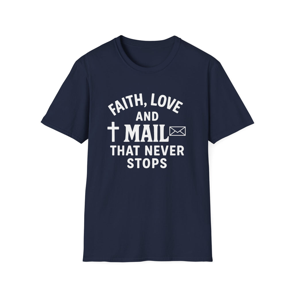 Faith, Love, and Mail Unisex T-Shirt | Inspirational Tee for Everyday Wear, Gifts, Holidays, Family Events, or Volunteer Work