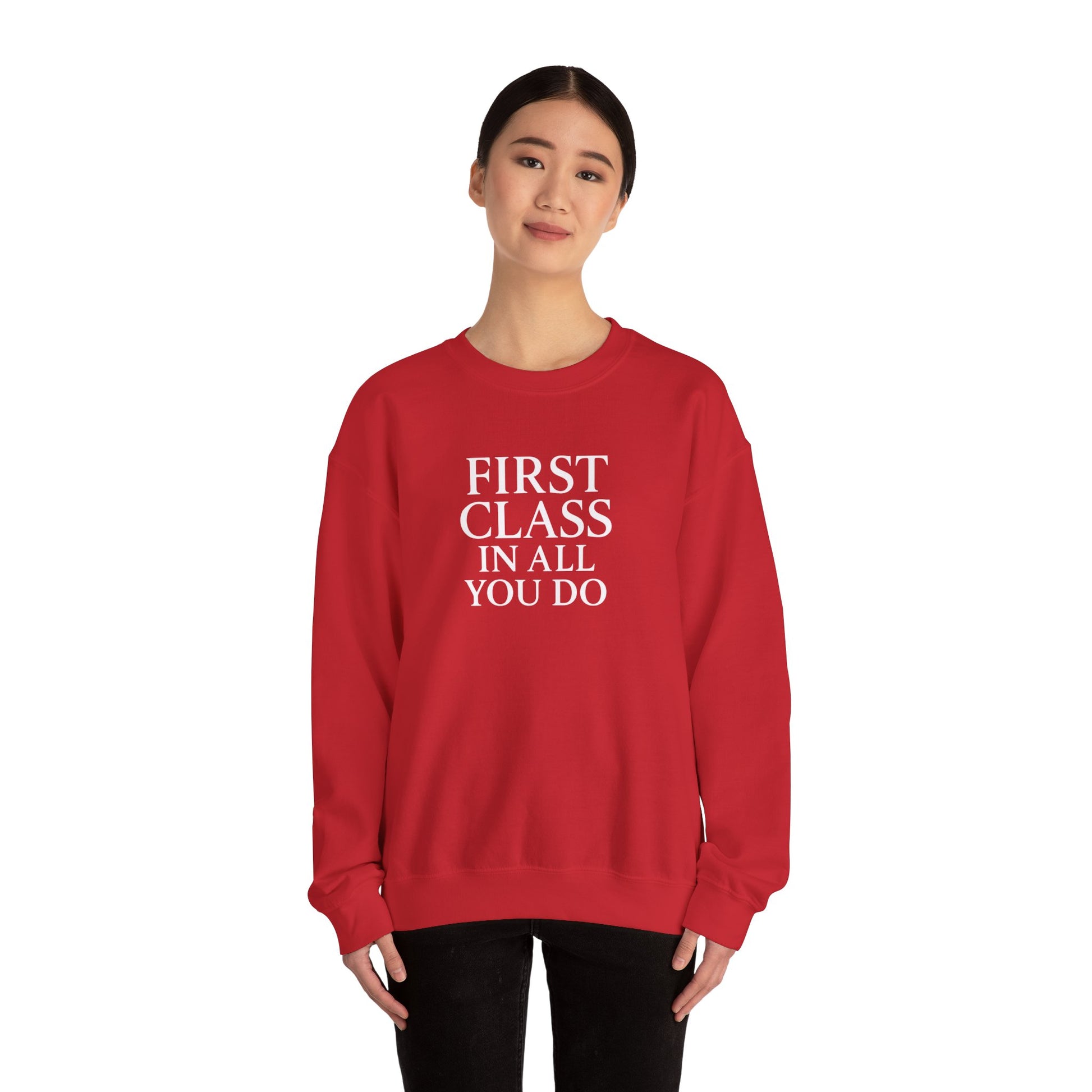First Class In All Crewneck Sweatshirt - Unisex Heavy Blend with Inspirational Quote Inspirational Gifts, Gifts For Postal Workers, Inspirational Gift Ideas