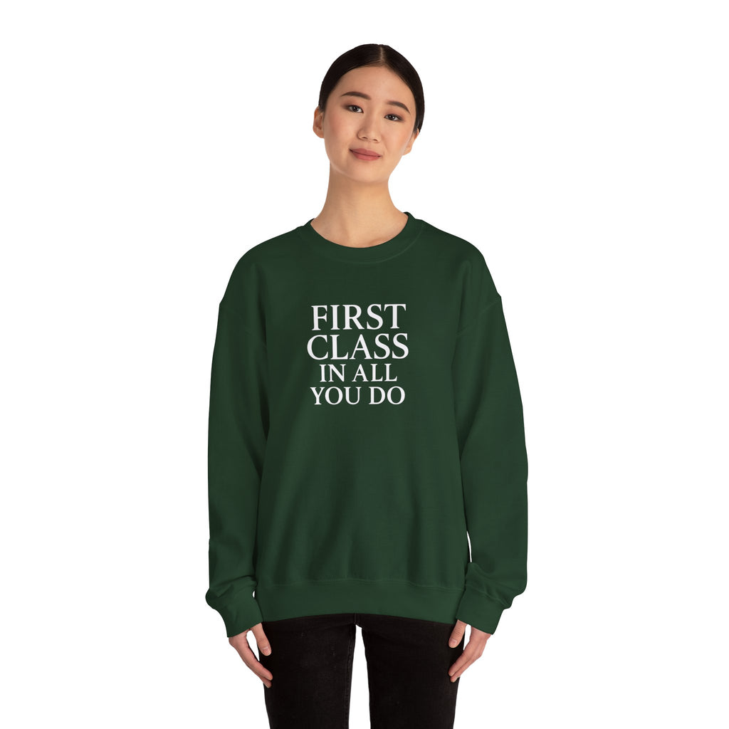First Class In All Crewneck Sweatshirt - Unisex Heavy Blend with Inspirational Quote Inspirational Gifts, Gifts For Postal Workers, Inspirational Gift Ideas