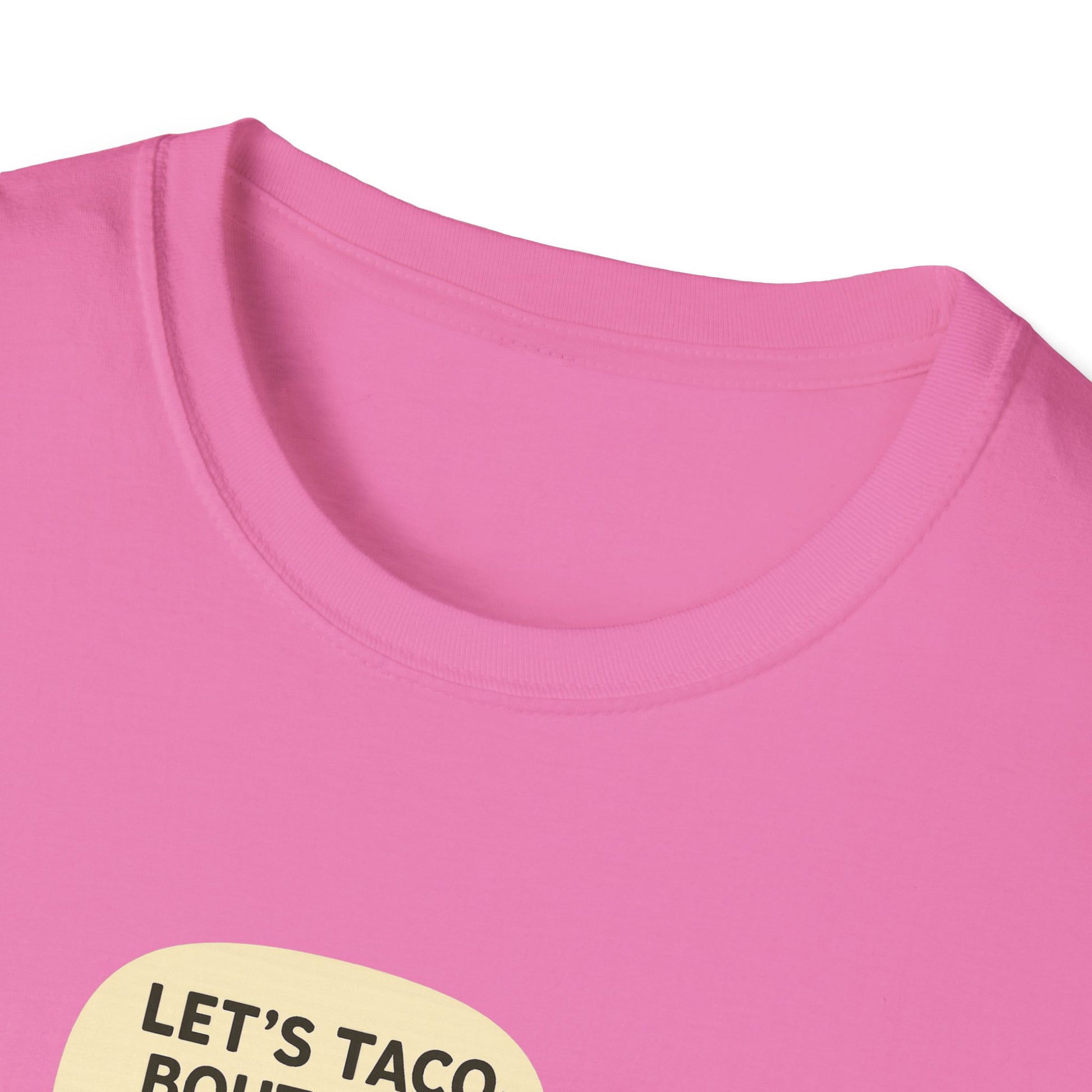 Let's Taco 'Bout It Unisex Softstyle T-Shirt | Fun Foodie Tee for Taco Lovers, Perfect Gift for Birthdays, Taco Tuesday, or Food Events