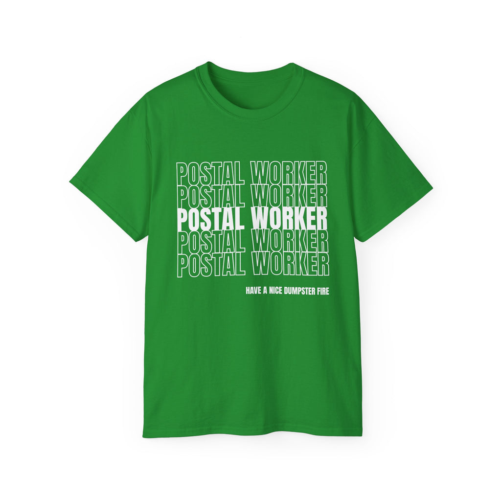 Postal Worker Tee Have a Nice Dumpster Fire — Postal Shirt