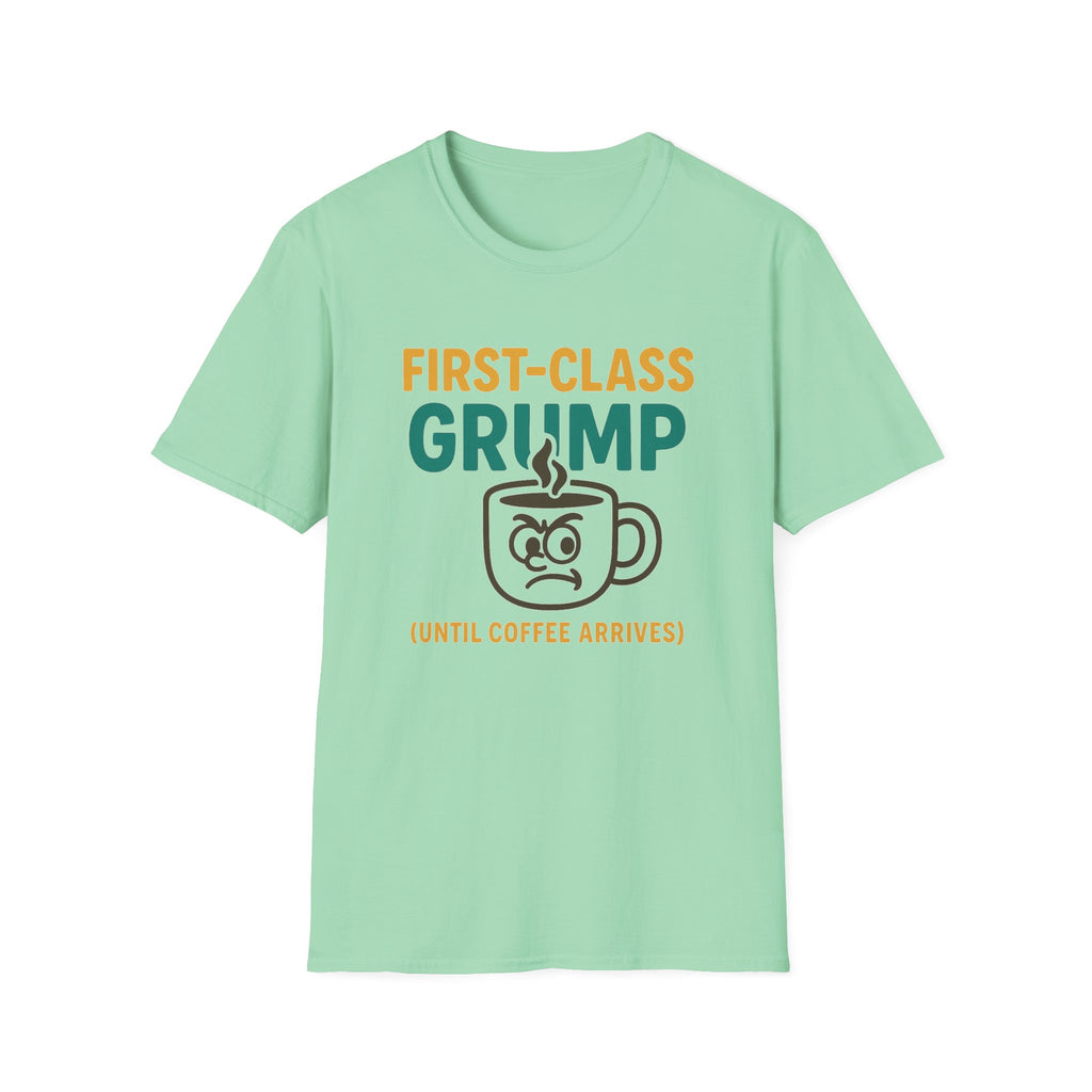 First-Class Grump Coffee T-Shirt, Funny Gift, Unisex Tee, Coffee Lover Shirt, Quirky Humor Apparel, Great for Birthdays and Holidays