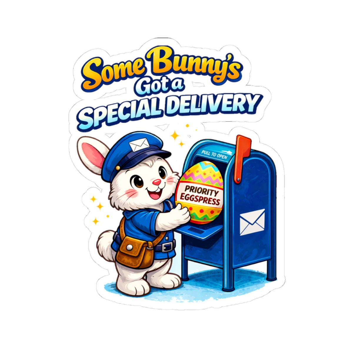 Easter Bunny Mailer Sticker — "Some Bunny's Got a Special Delivery" Kiss-Cut Sticker