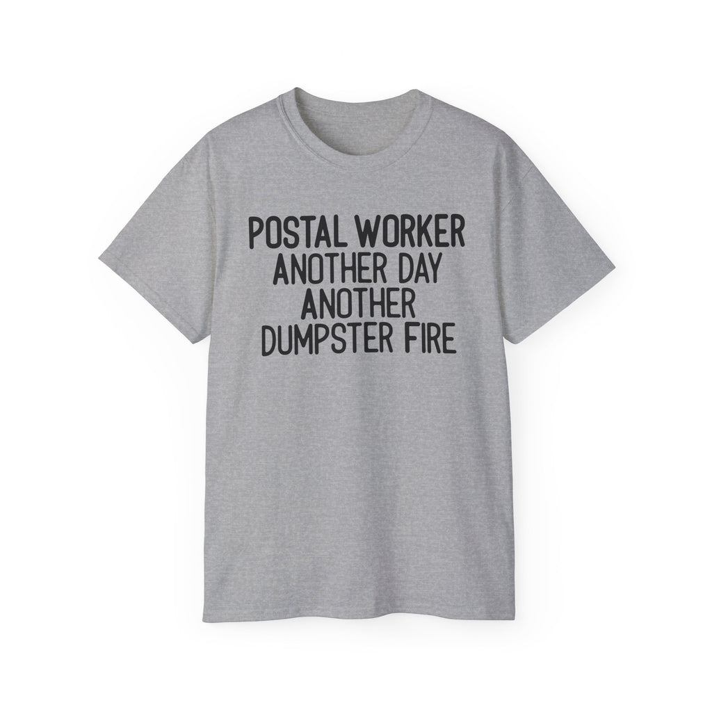 Postal Worker Another Dumpster Fire— Postal Shirt