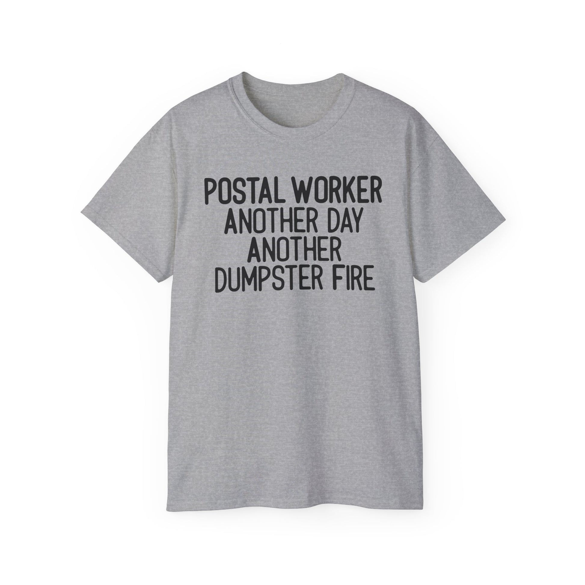 Postal Worker Another Dumpster Fire— Postal Shirt