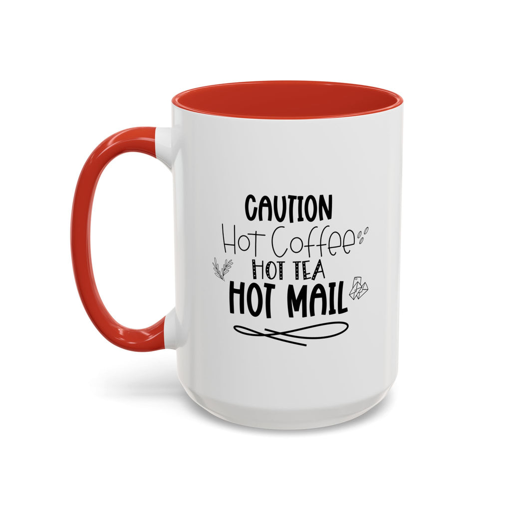 Hot Coffee, Tea, Mail Coffee Mug - Perfect Gift for Coffee Lovers, Gift Ideas For Postal Workers, Tea Lovers