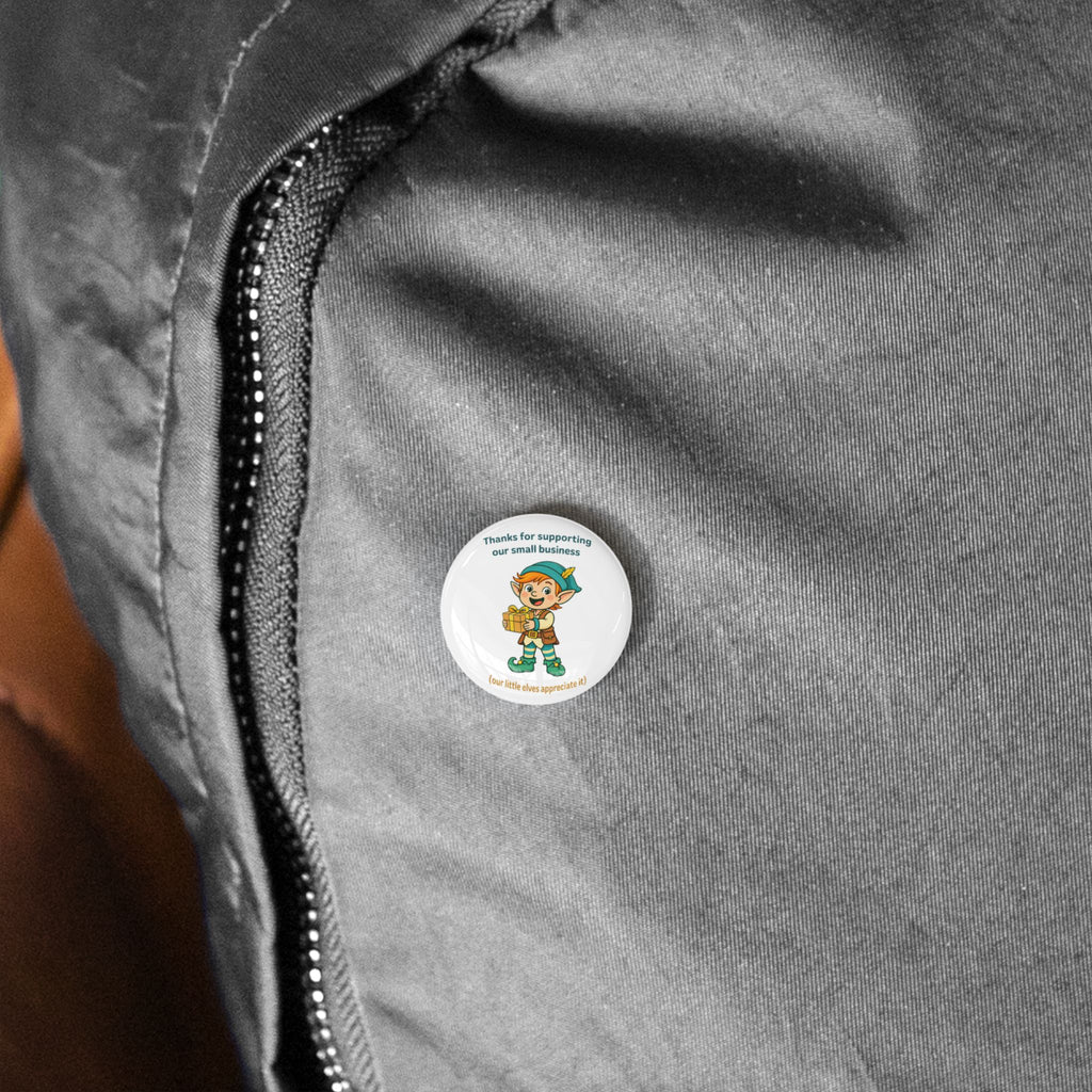 Round Pin Button — "Thanks for Supporting Our Small Business" Pin Back Buttons for Small Business Owners