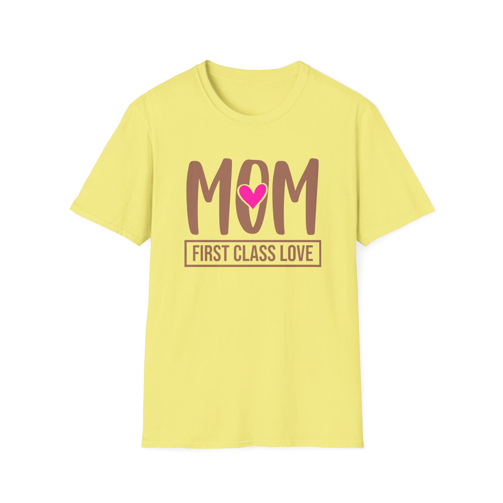 Mom "First Class Love" T-Shirt — Cute Mother's Day Tee