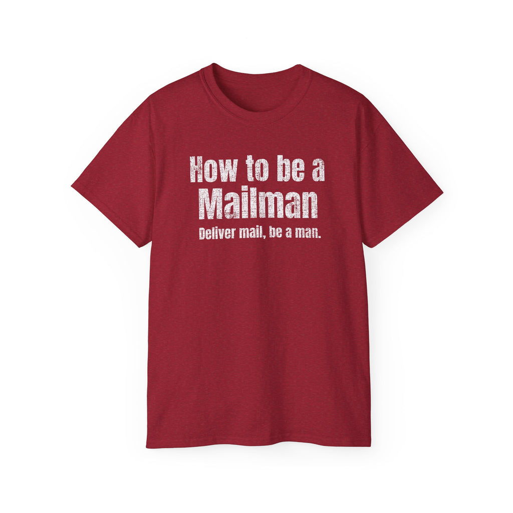 How To Be a Mailman - funny Mail shirt