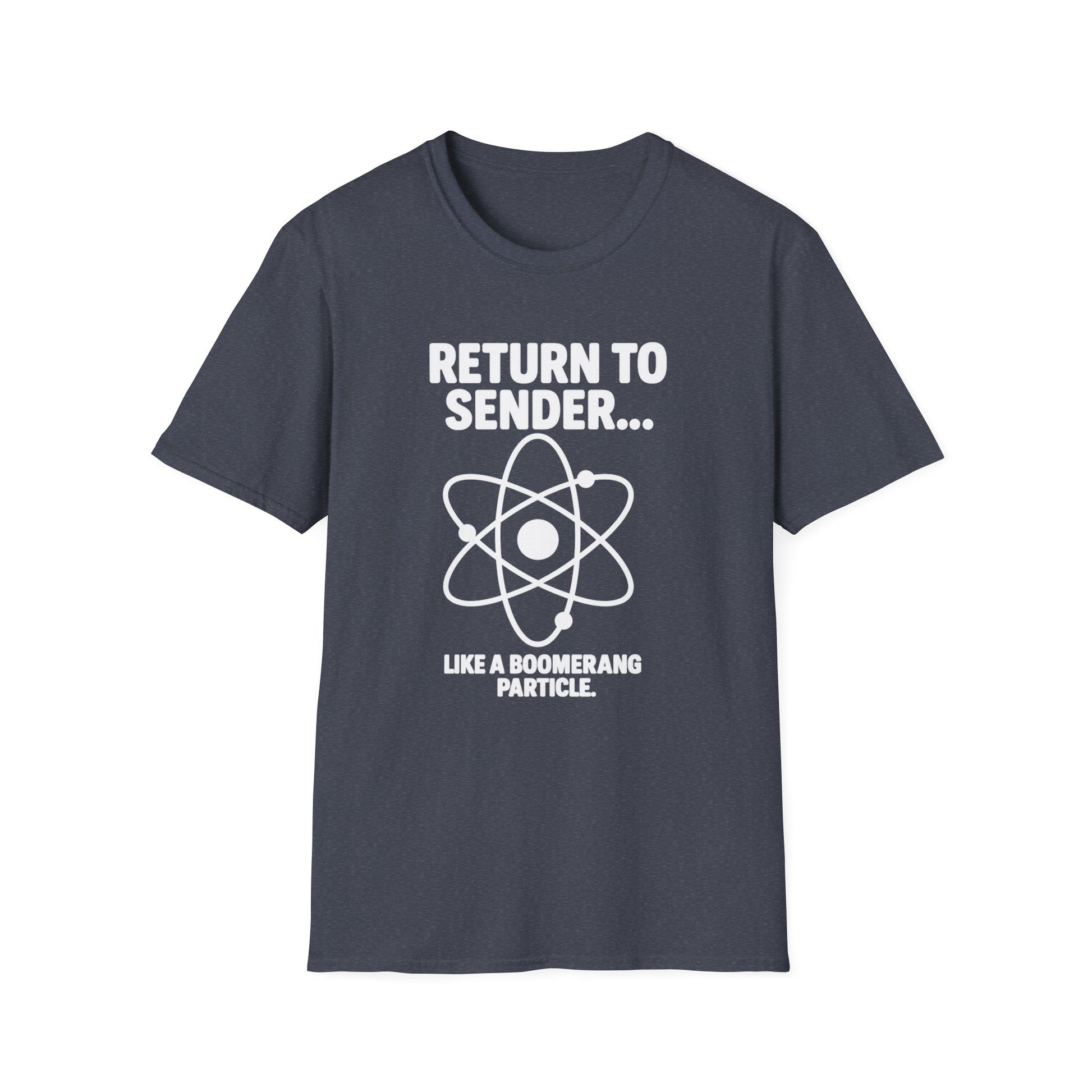 Return To Sender, Funny Science T-Shirt, Unisex Graphic Tee, Quirky Gift for Scientists, Science Enthusiasts, Casual Wear, Birthday Present