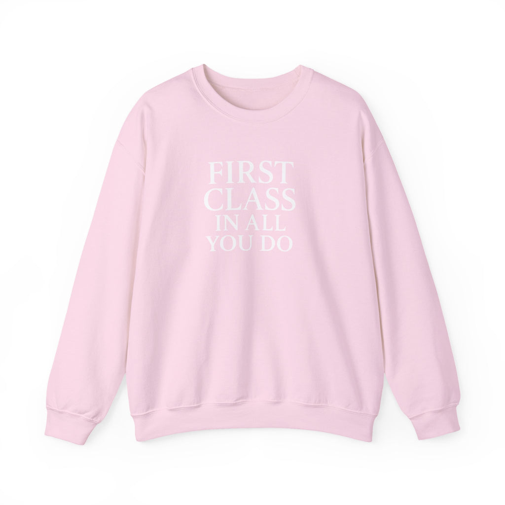 First Class In All Crewneck Sweatshirt - Unisex Heavy Blend with Inspirational Quote Inspirational Gifts, Gifts For Postal Workers, Inspirational Gift Ideas