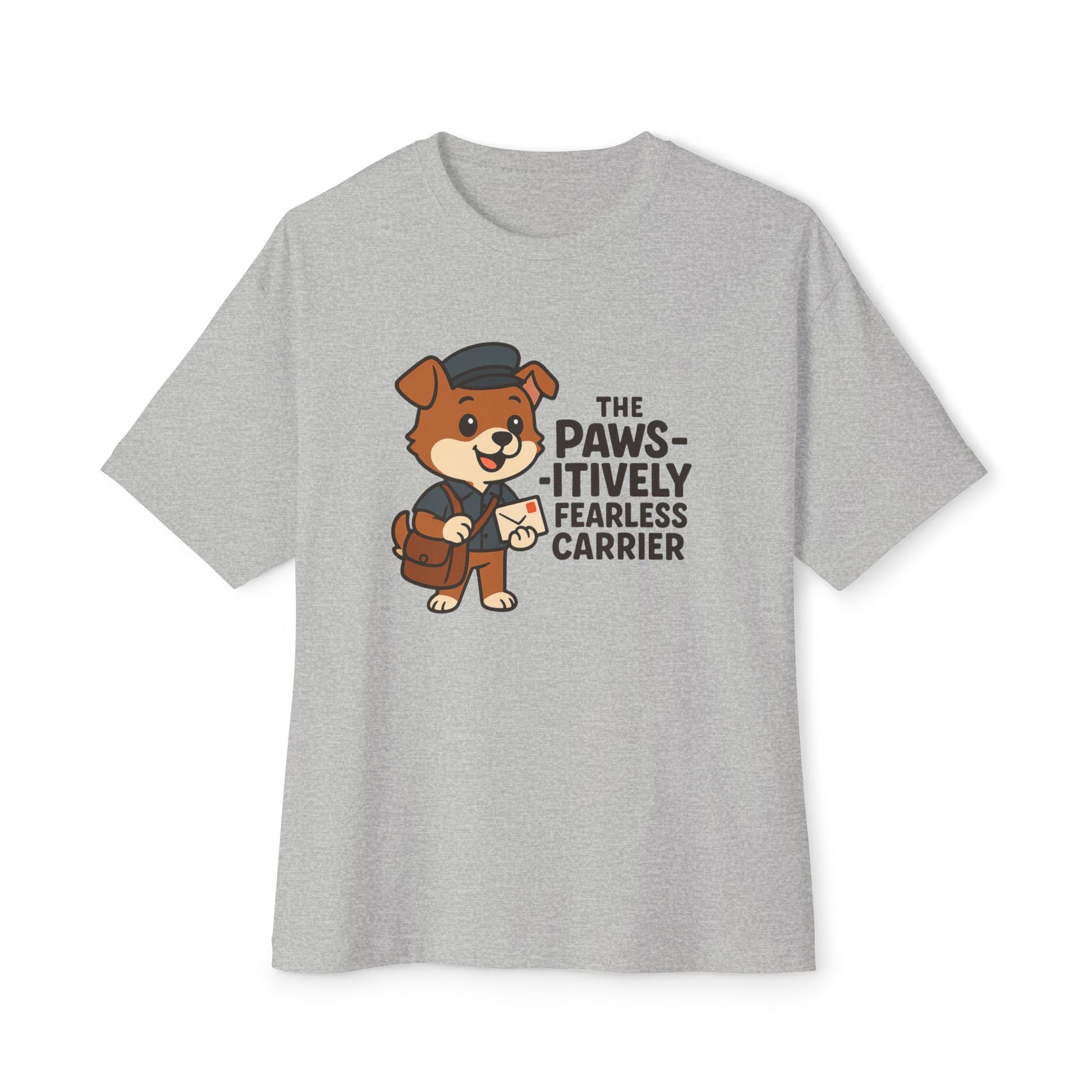 Paws-itively Fearless Unisex Oversized Boxy Tee, Pet Lover Gift, Postal Workers, Casual Comfort Tee, Animal Lover Apparel