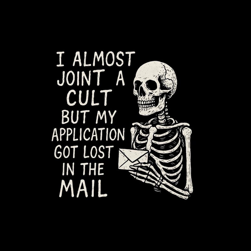 I Almost Joined A Cult T-Shirt – Perfect for Halloween, Casual Wear, Gifts, Cult Humor, Laughs, and Quirky Fashion