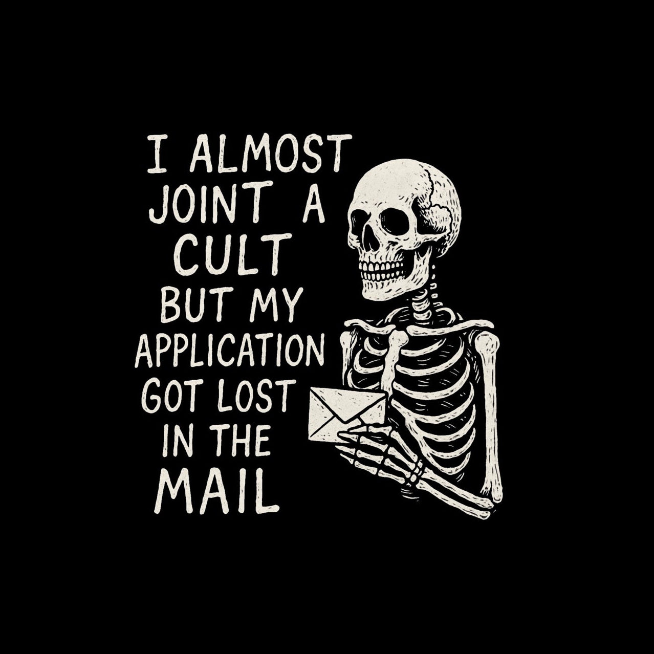 I Almost Joined A Cult T-Shirt – Perfect for Halloween, Casual Wear, Gifts, Cult Humor, Laughs, and Quirky Fashion