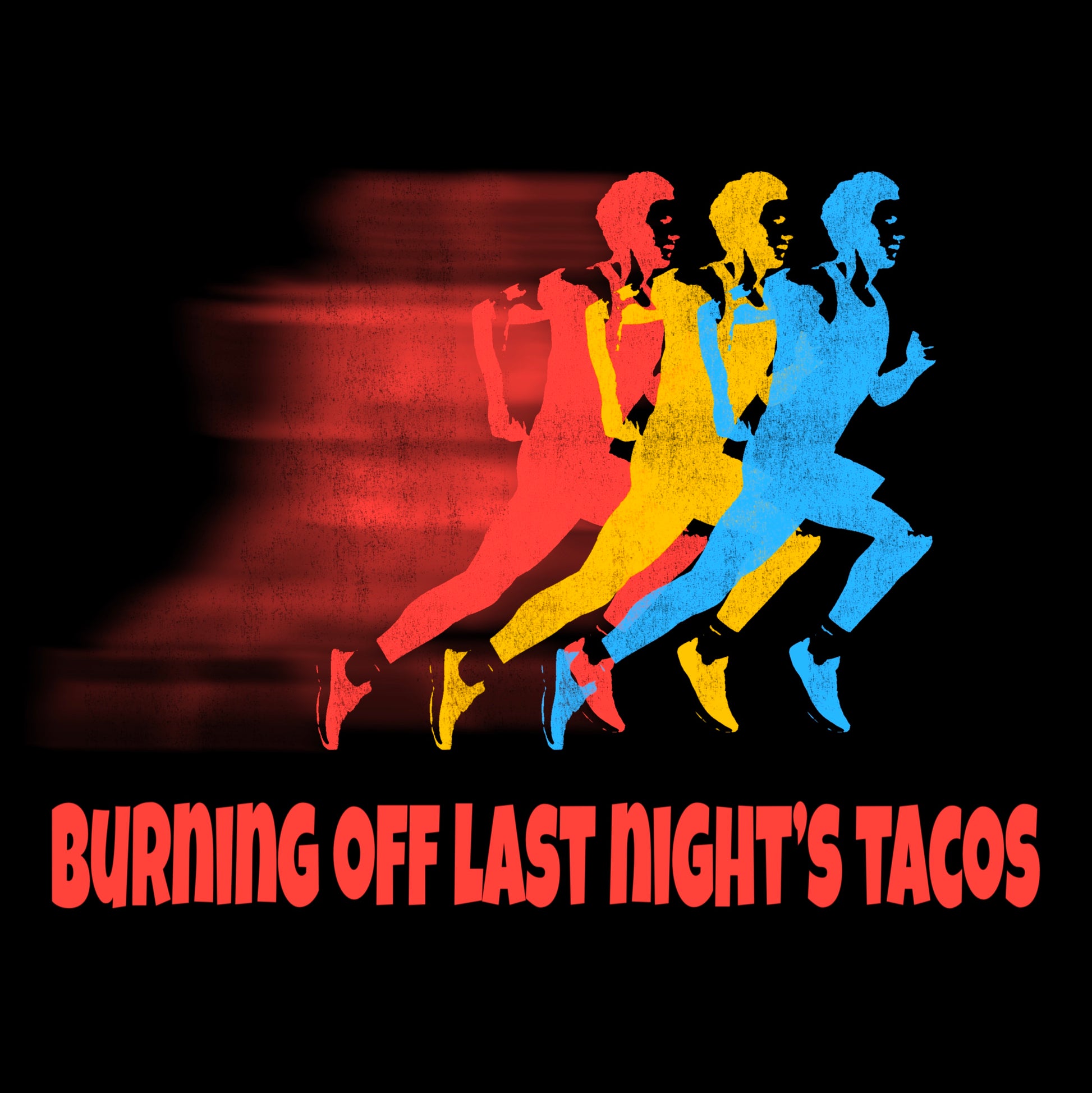 Burning Off Last Night's Tacos - Retro Runner Tee