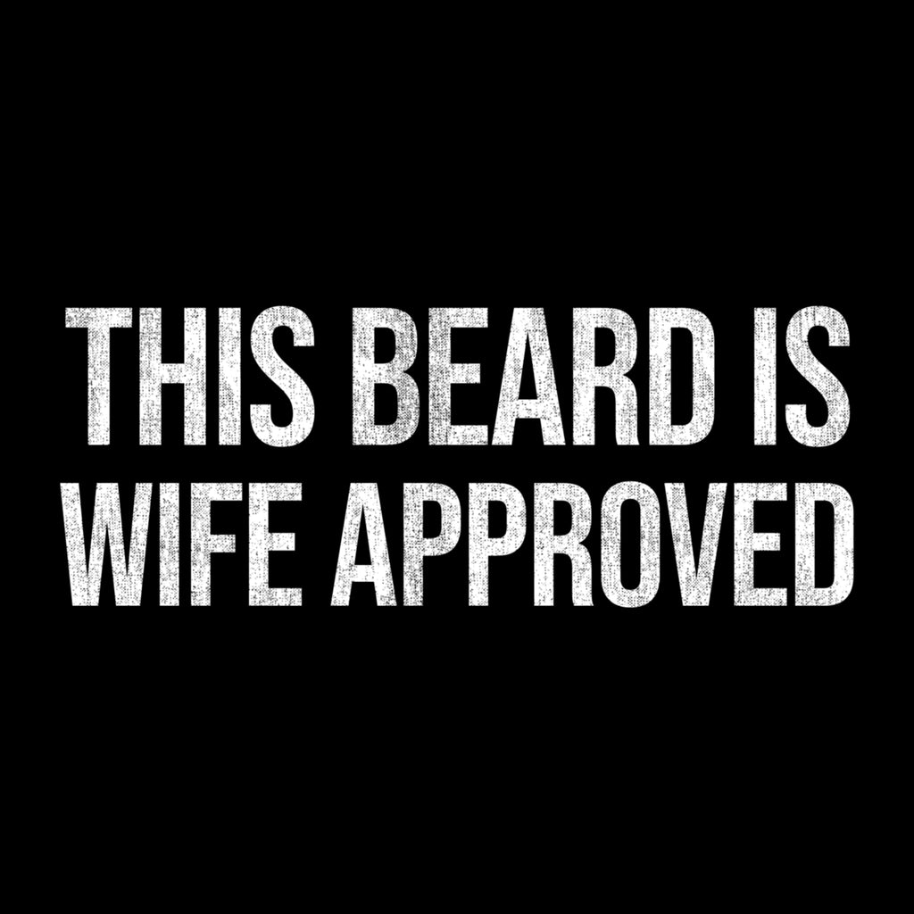 This Beard Is Wife Approved" Funny Beard Shirt for Husbands & Dads