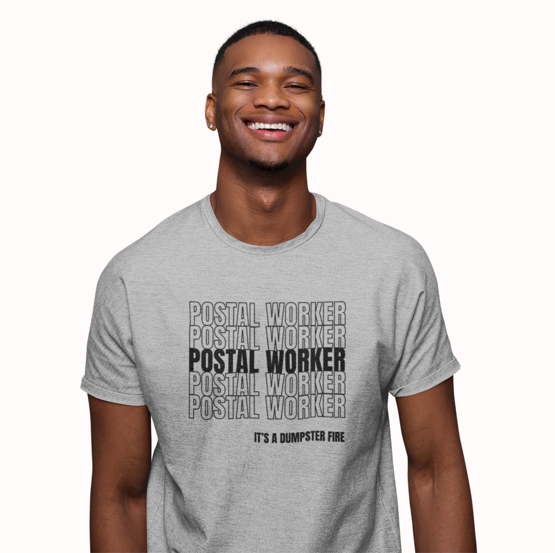 Postal Worker Its A Dumpster Fire — Postal Shirt