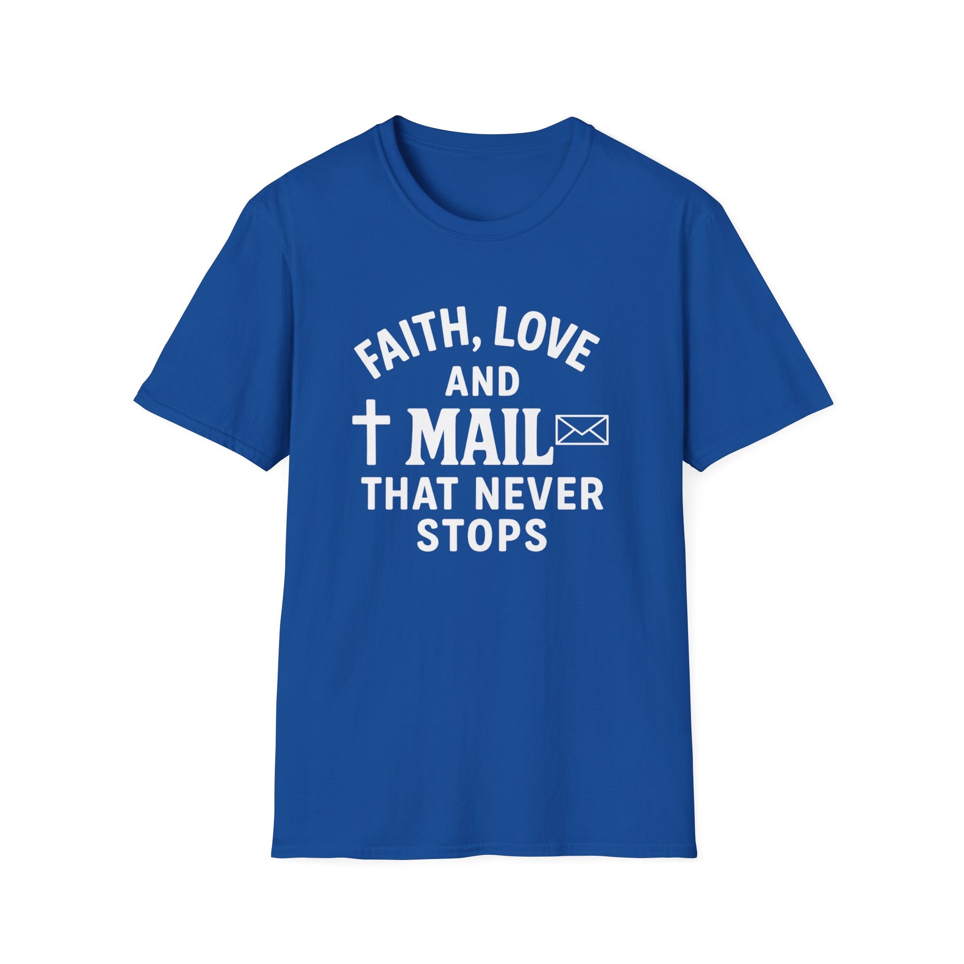 Faith, Love, and Mail Unisex T-Shirt | Inspirational Tee for Everyday Wear, Gifts, Holidays, Family Events, or Volunteer Work