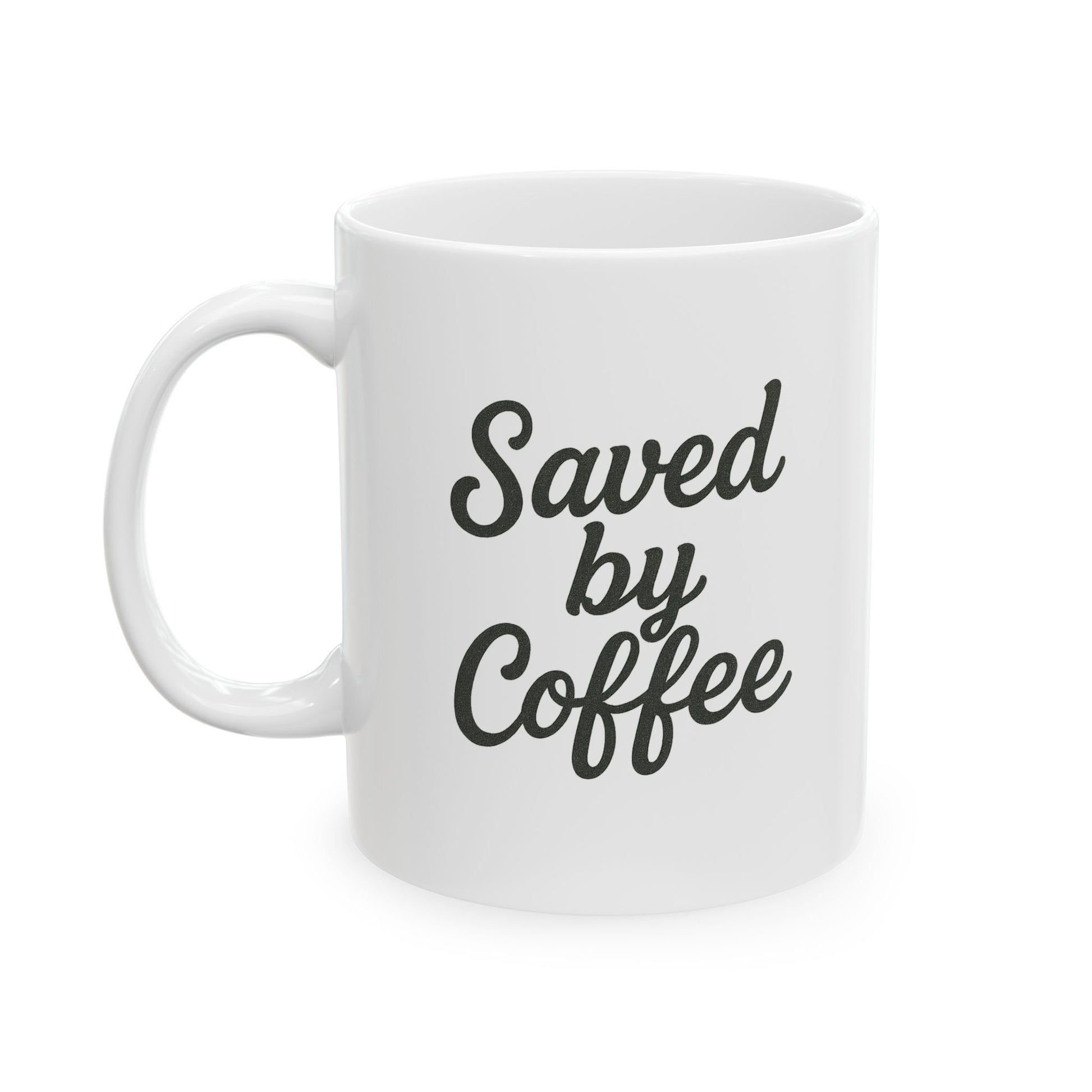 Saved by Coffee, Ceramic Coffee Mug, Funny Mug for Coffee Lovers, Perfect Gift for Friends, Cute Home Decor, Ideal for Birthdays and Holidays